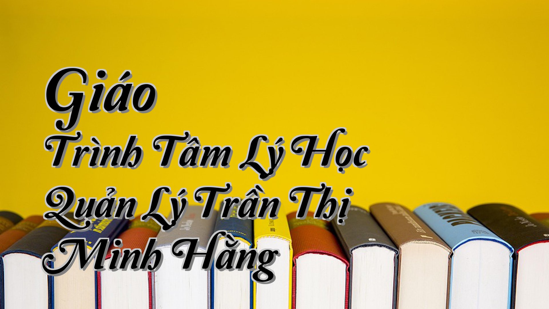 cover-Giáo Trình Tâm Lý Học Quản Lý Trần Thị Minh Hằng