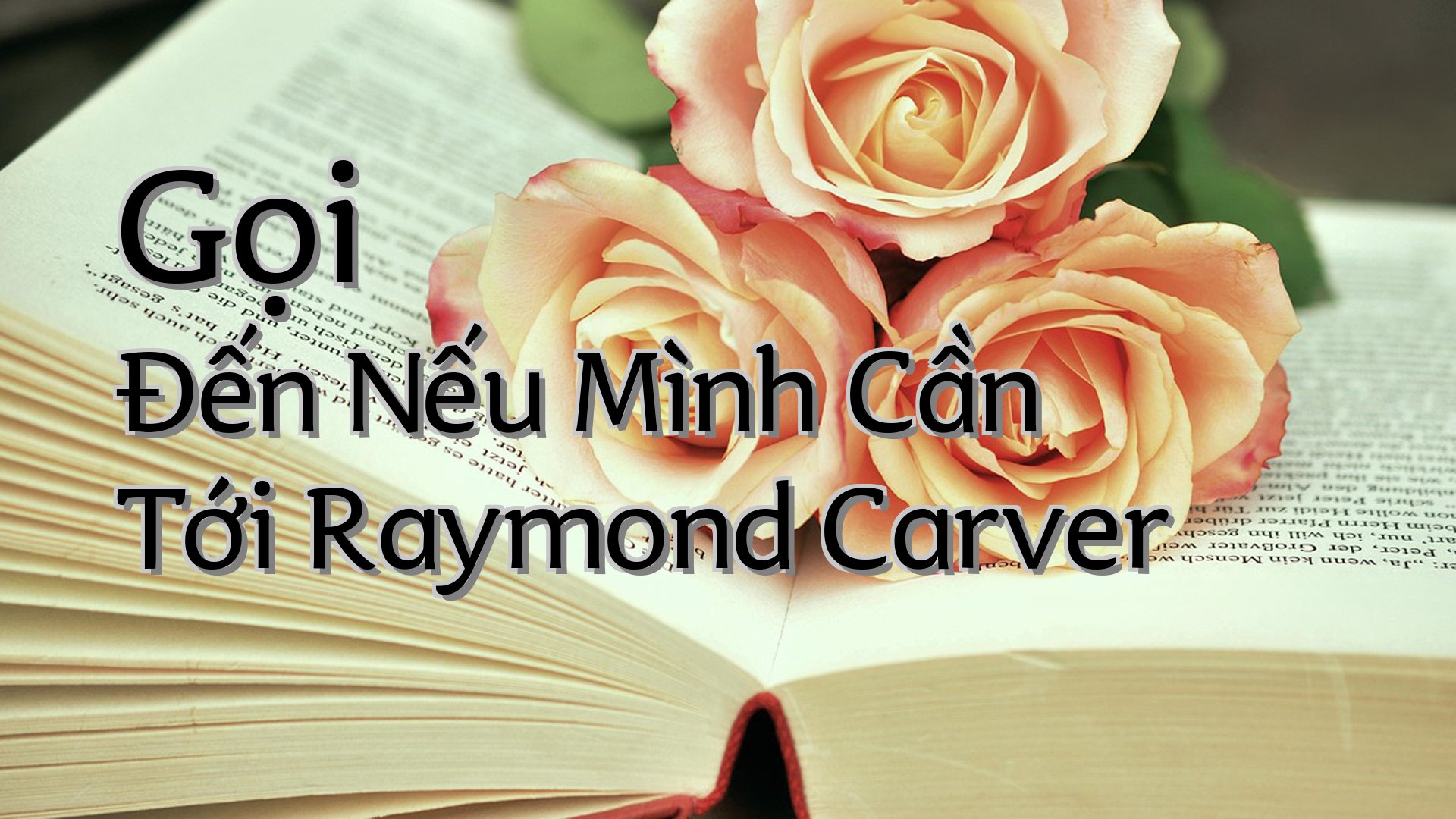 cover-Gọi Đến Nếu Mình Cần Tới Raymond Carver