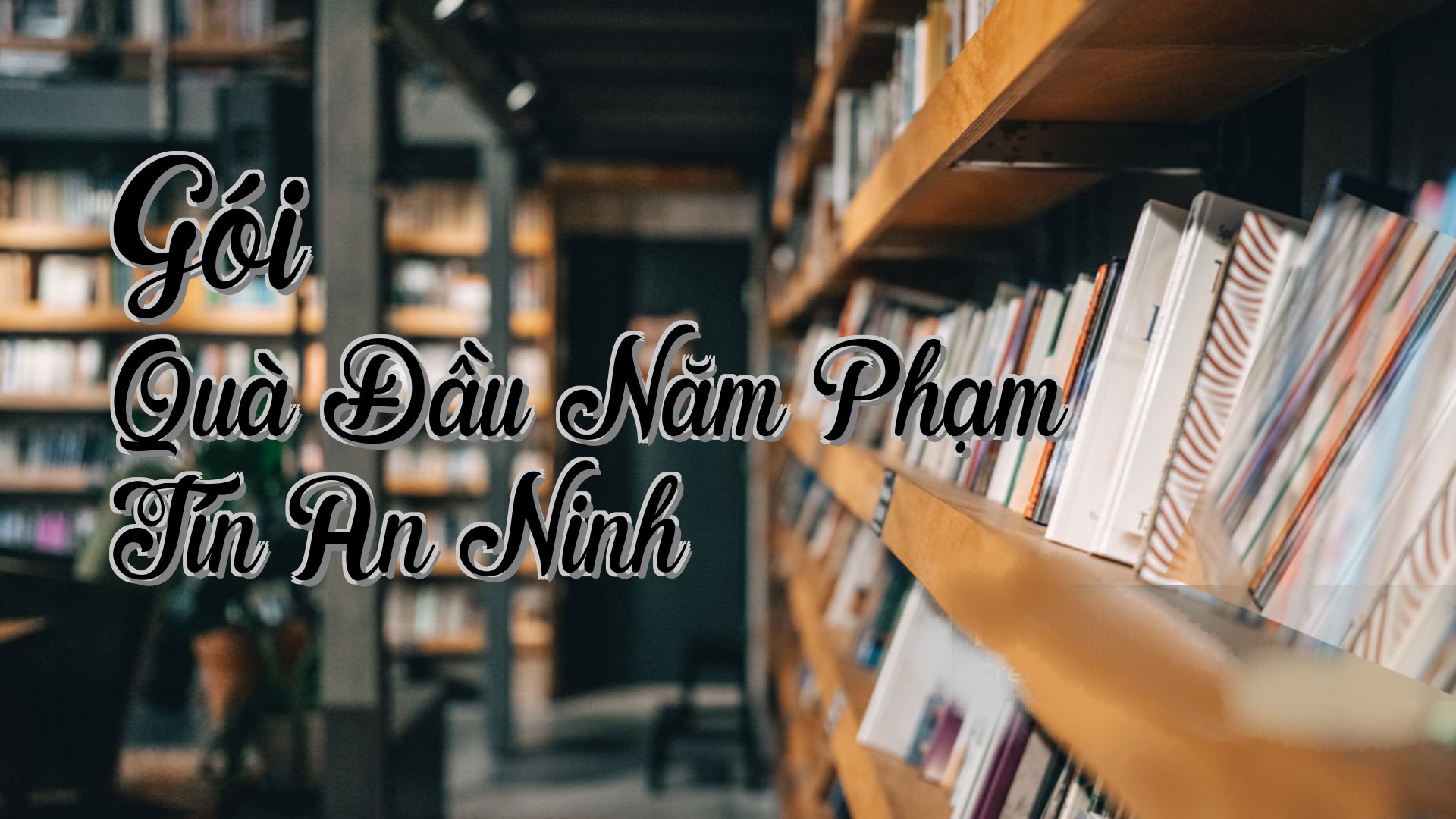 cover-Gói Quà Đầu Năm Phạm Tín An Ninh