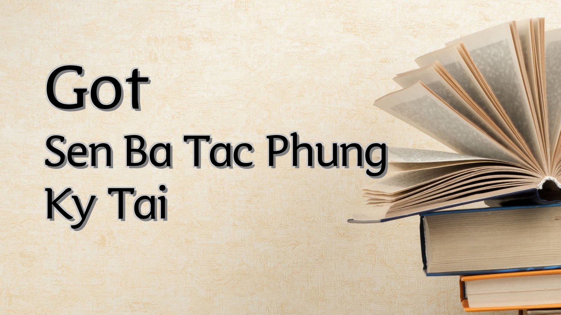 Cover image for Got Sen Ba Tac Phung Ky Tai