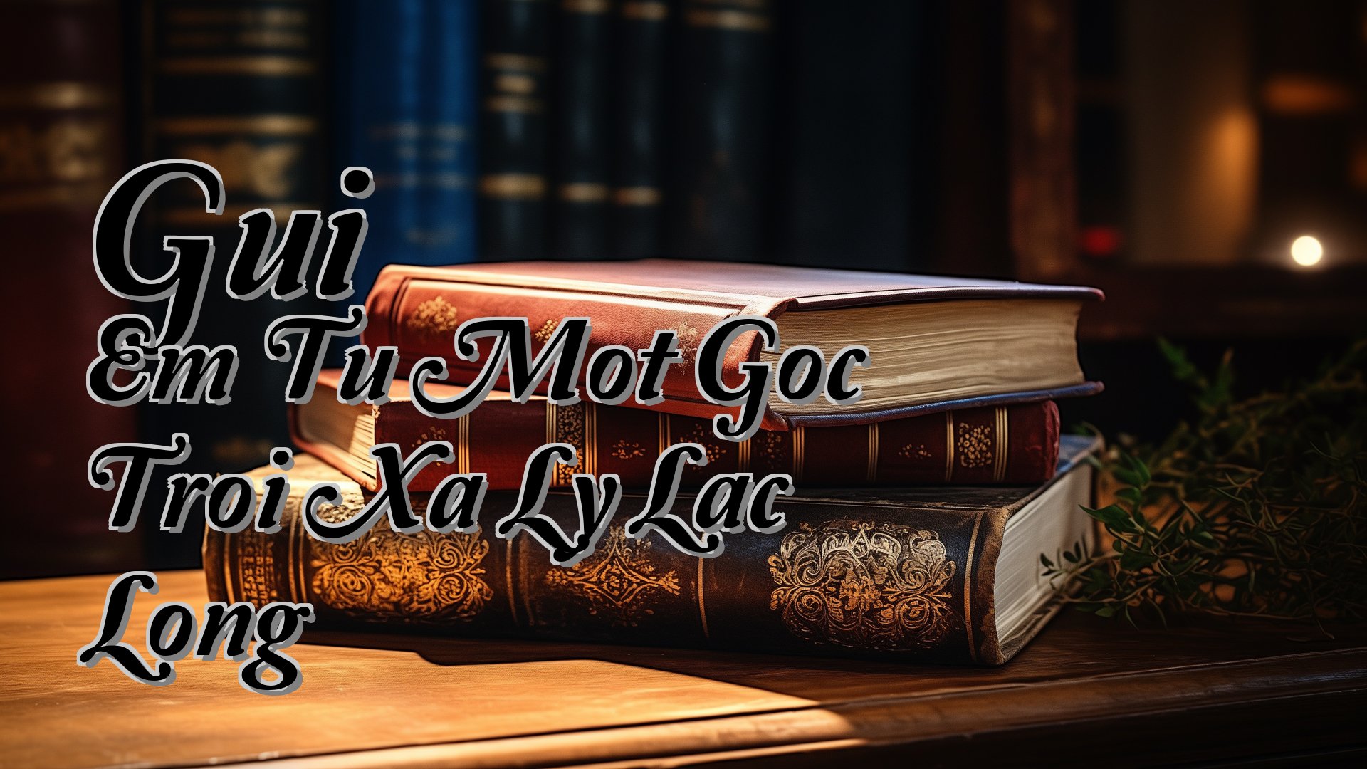 cover-Gui Em Tu Mot Goc Troi Xa Ly Lac Long