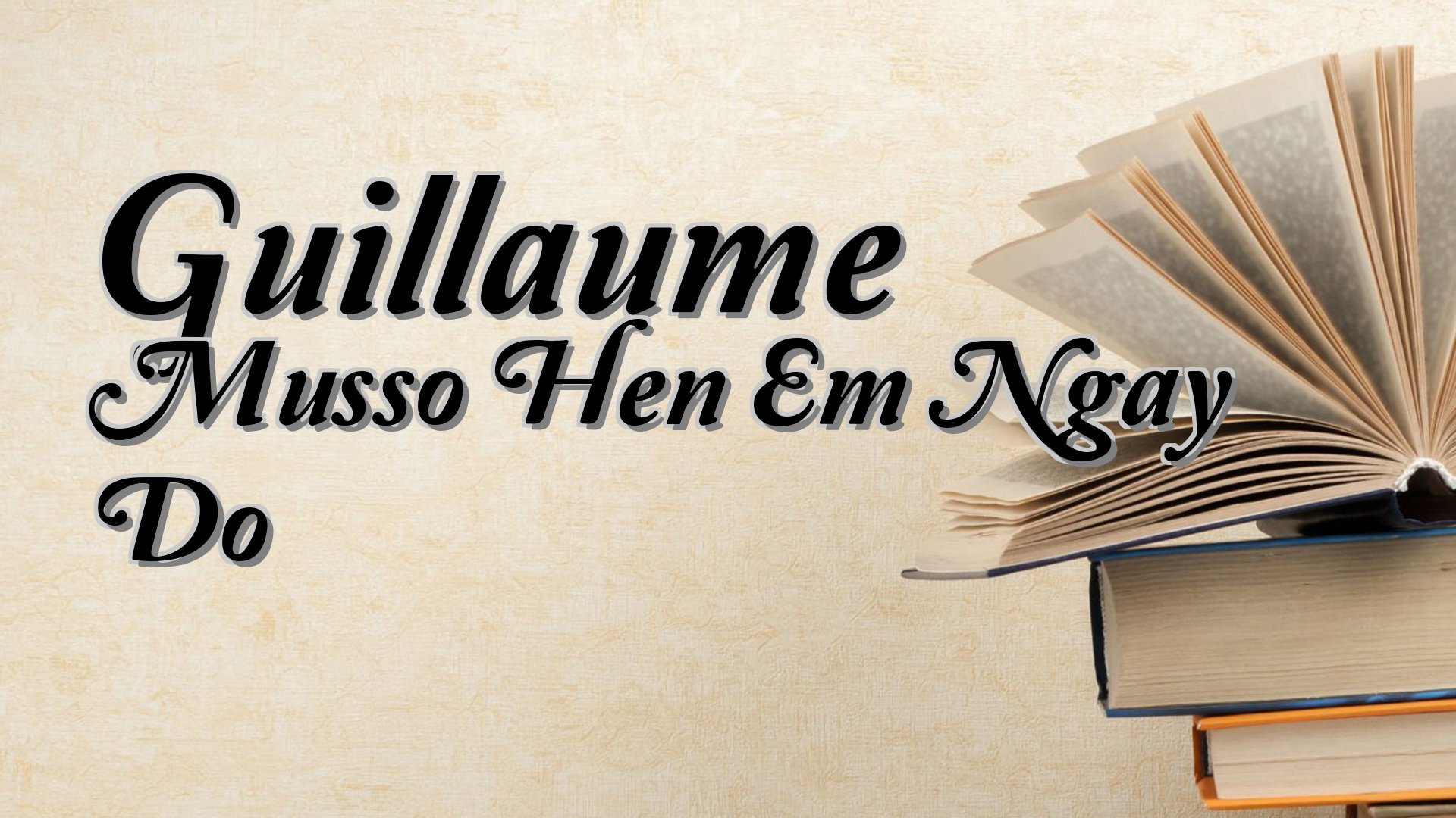 cover-Guillaume Musso Hen Em Ngay Do