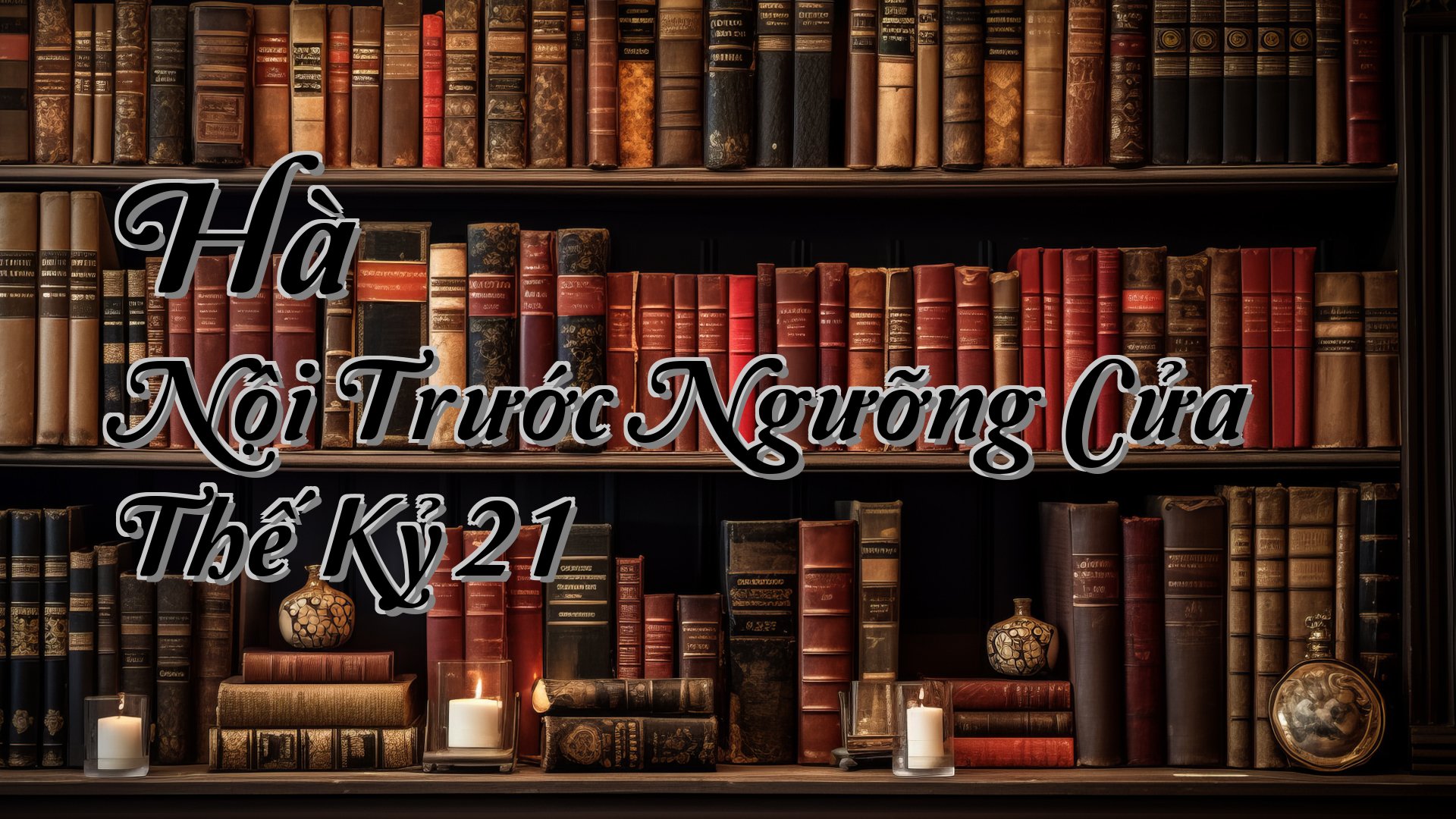 cover-Hà Nội Trước Ngưỡng Cửa Thế Kỷ 21