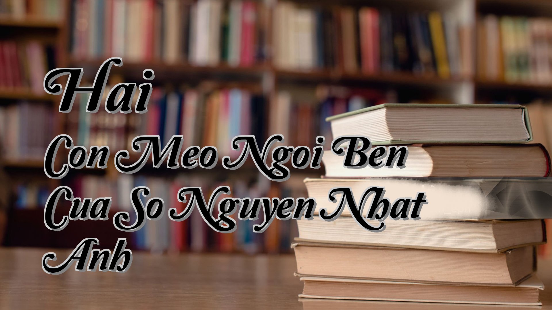 Cover image for Hai Con Meo Ngoi Ben Cua So Nguyen Nhat Anh