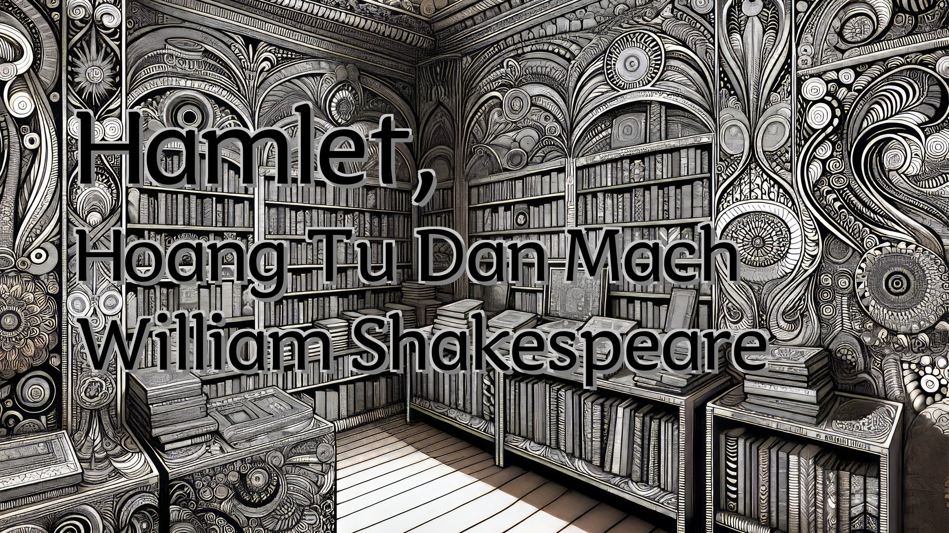 Cover image for Hamlet, Hoang Tu Dan Mach William Shakespeare