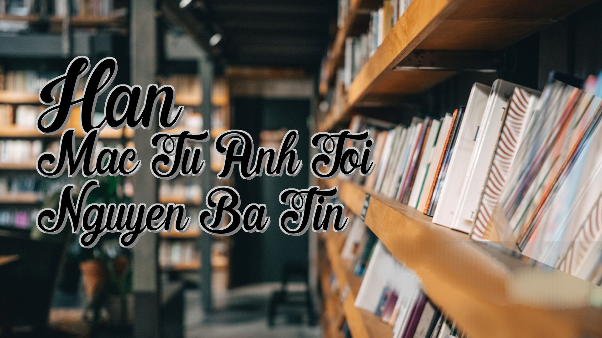 cover-Han Mac Tu Anh Toi Nguyen Ba Tin