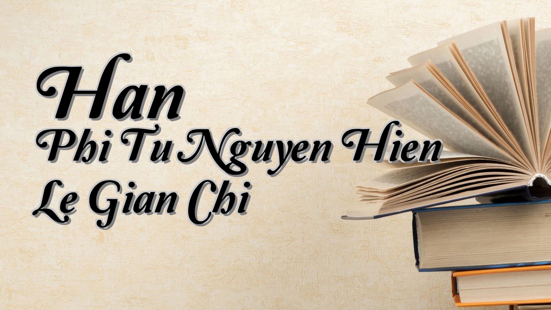 cover-Han Phi Tu Nguyen Hien Le Gian Chi