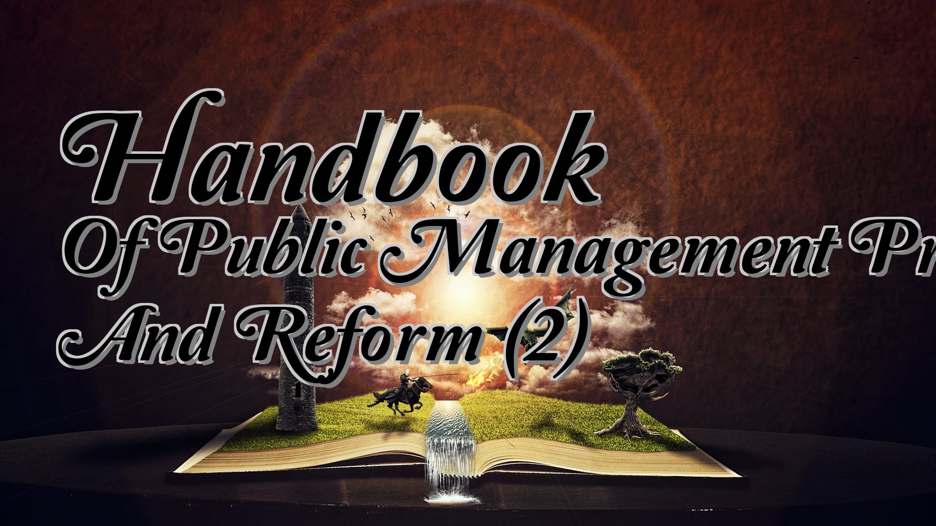 cover-Handbook Of Public Management Practice And Reform (2)