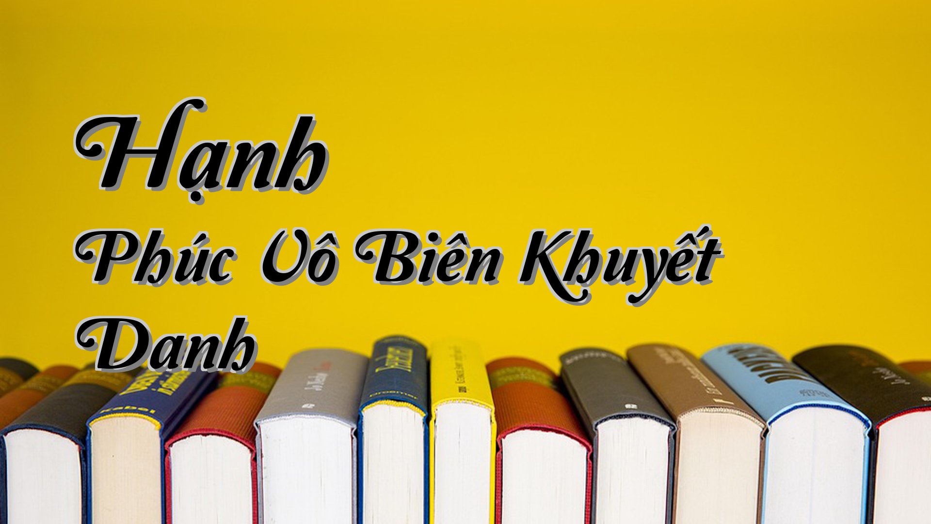 cover-Hạnh Phúc Vô Biên Khuyết Danh