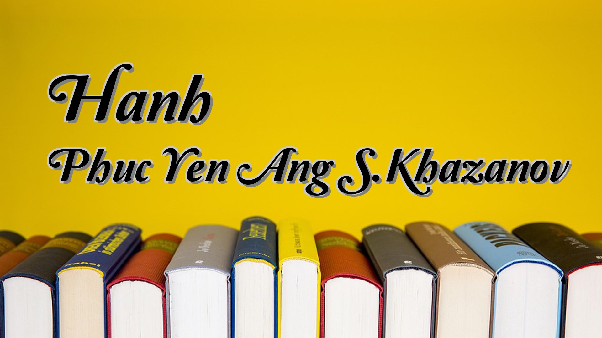 Cover image for Hanh Phuc Yen Ang S.Khazanov