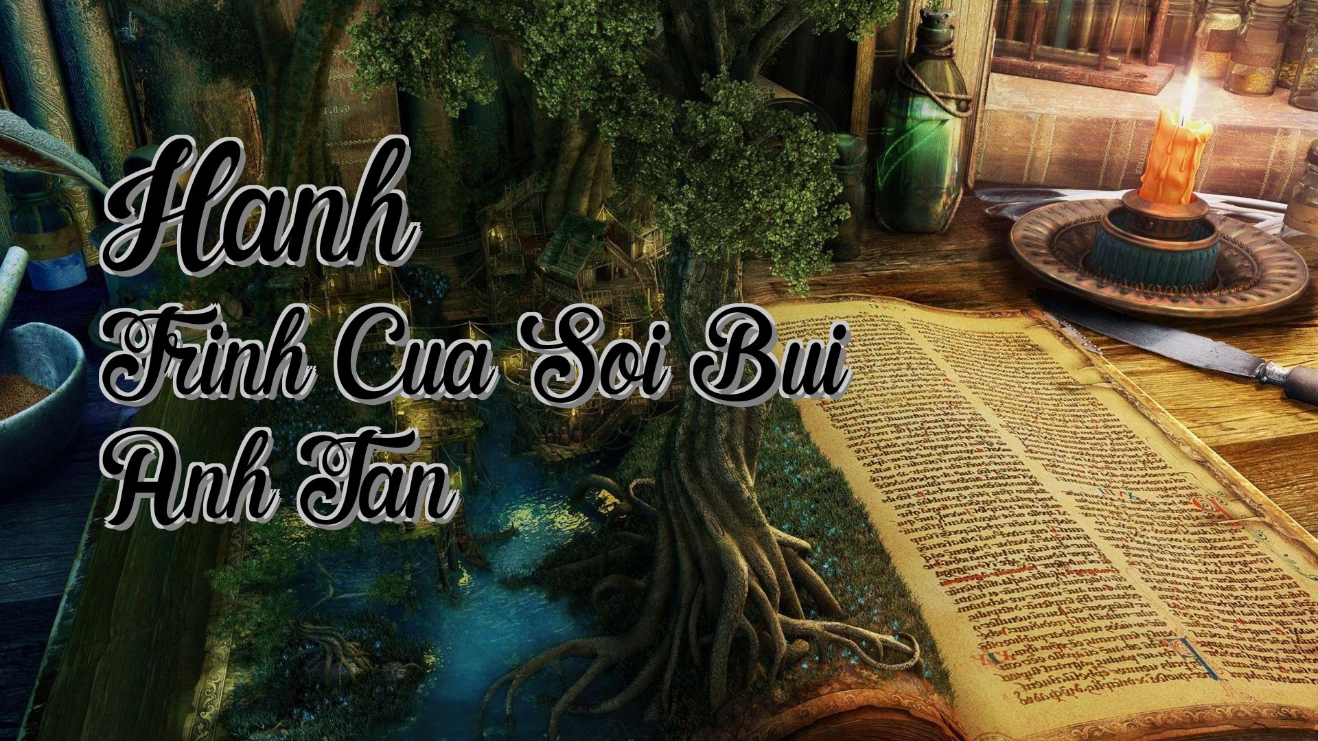 Cover image for Hanh Trinh Cua Soi Bui Anh Tan