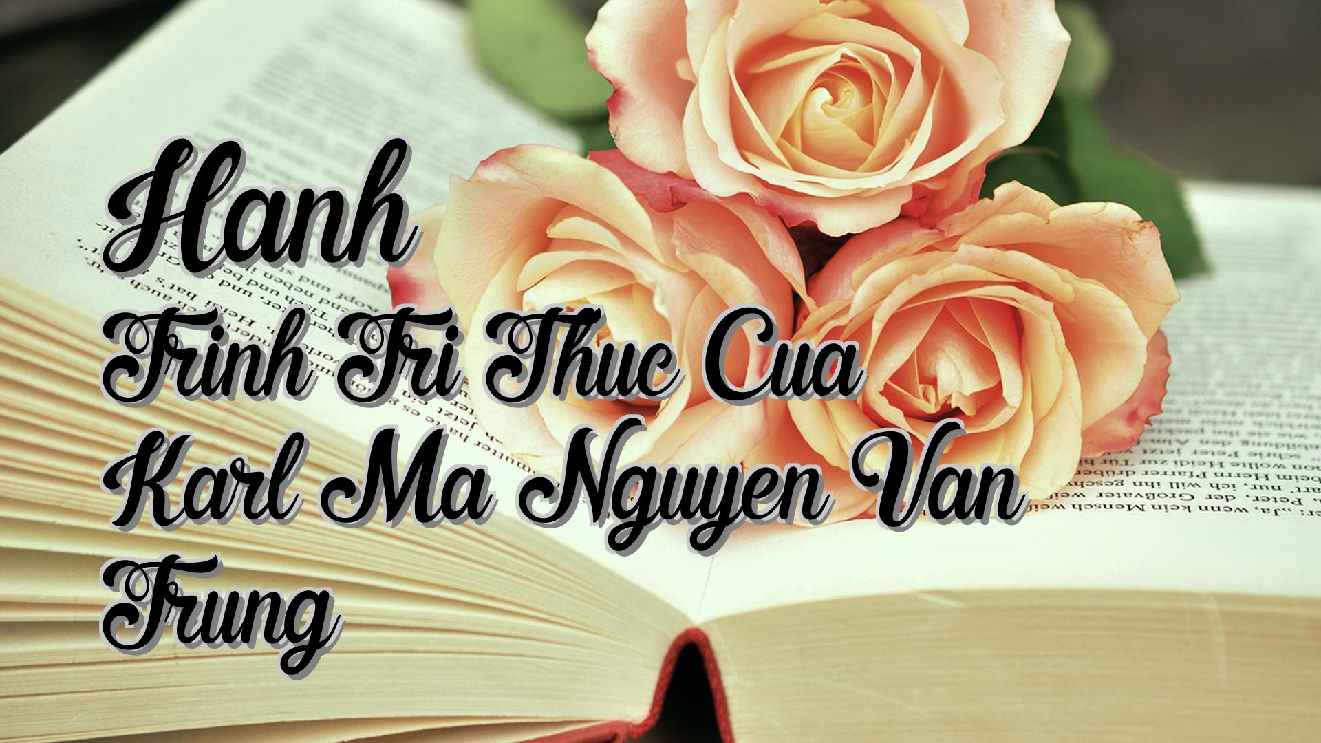Cover image for Hanh Trinh Tri Thuc Cua Karl Ma Nguyen Van Trung