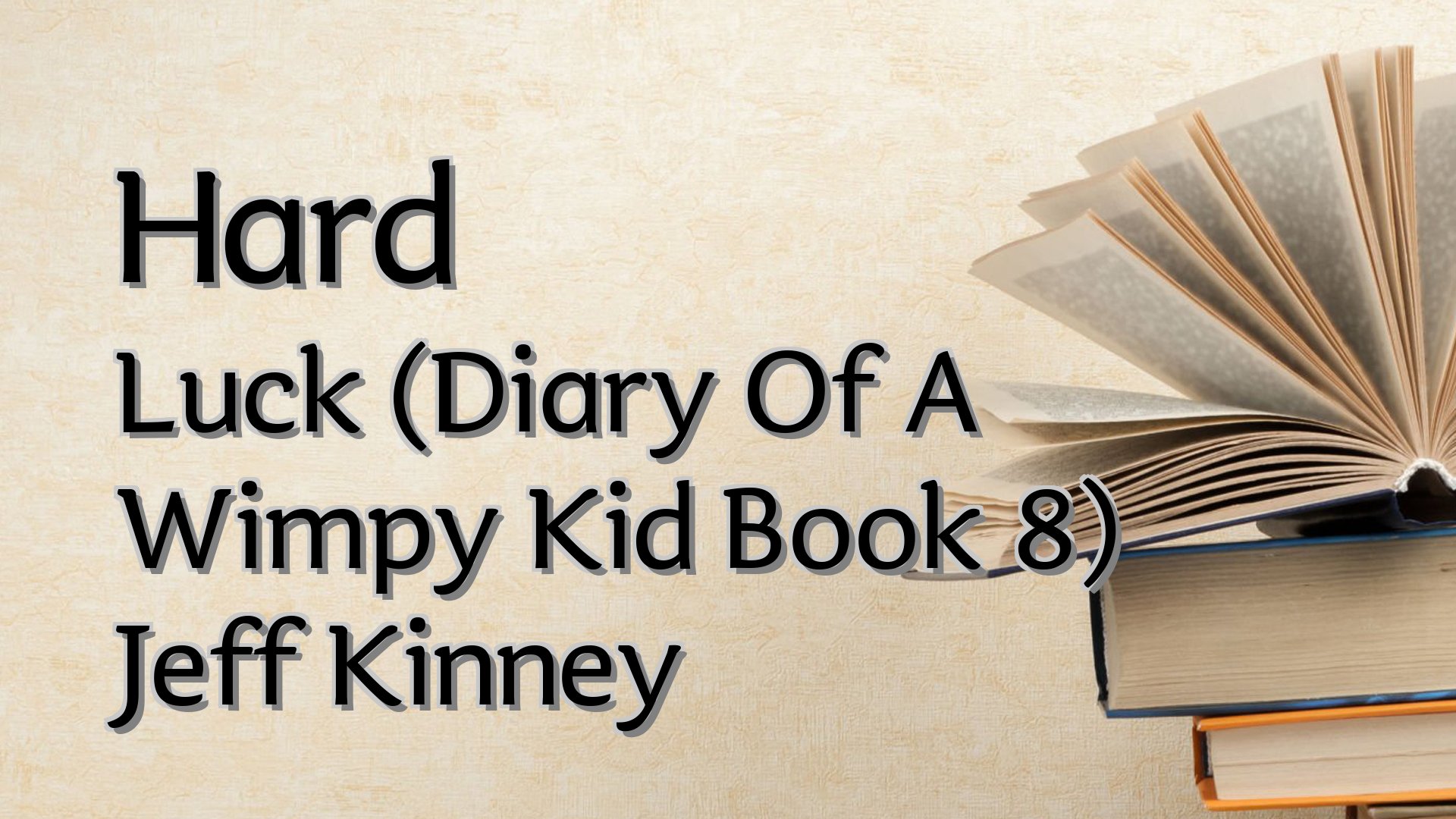 Cover image for Hard Luck (Diary Of A Wimpy Kid Book 8) Jeff Kinney