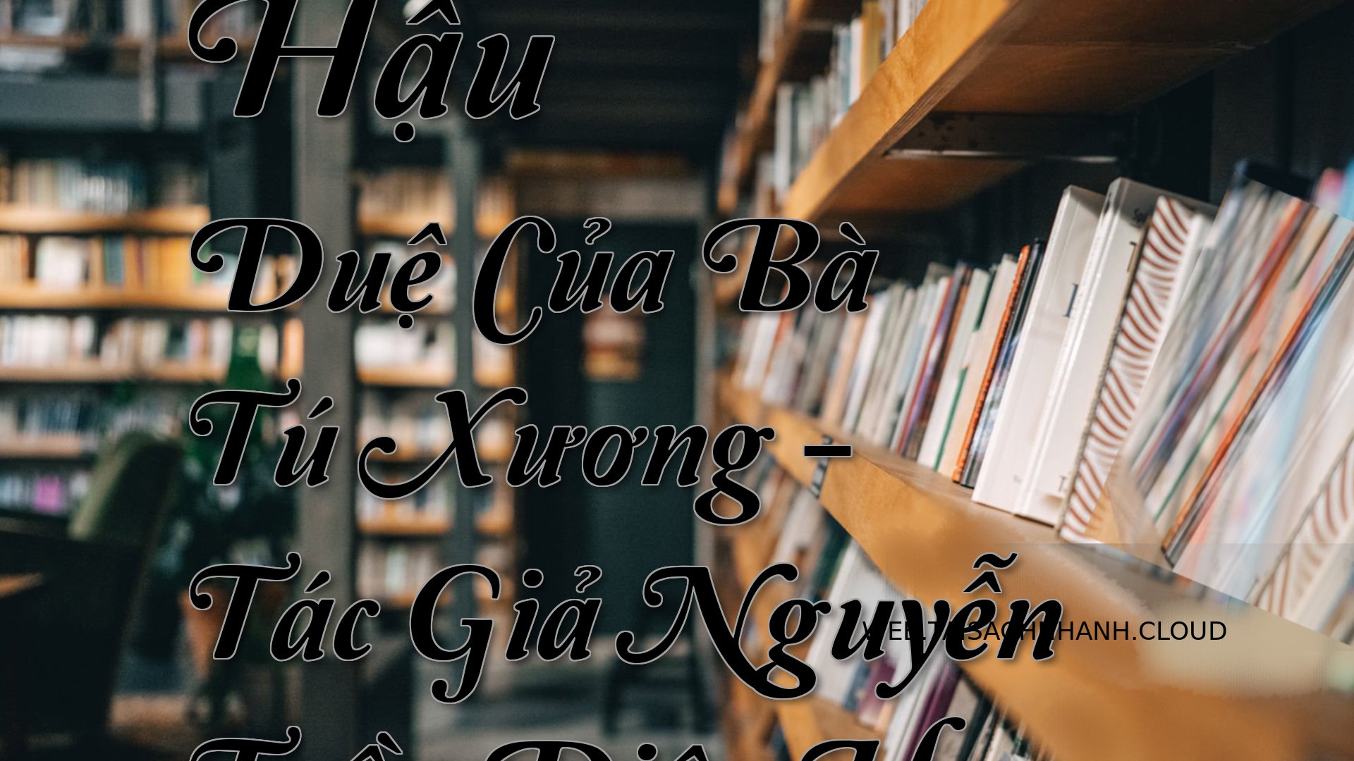 Cover Hau Due Cua Ba Tu Xu.jpg