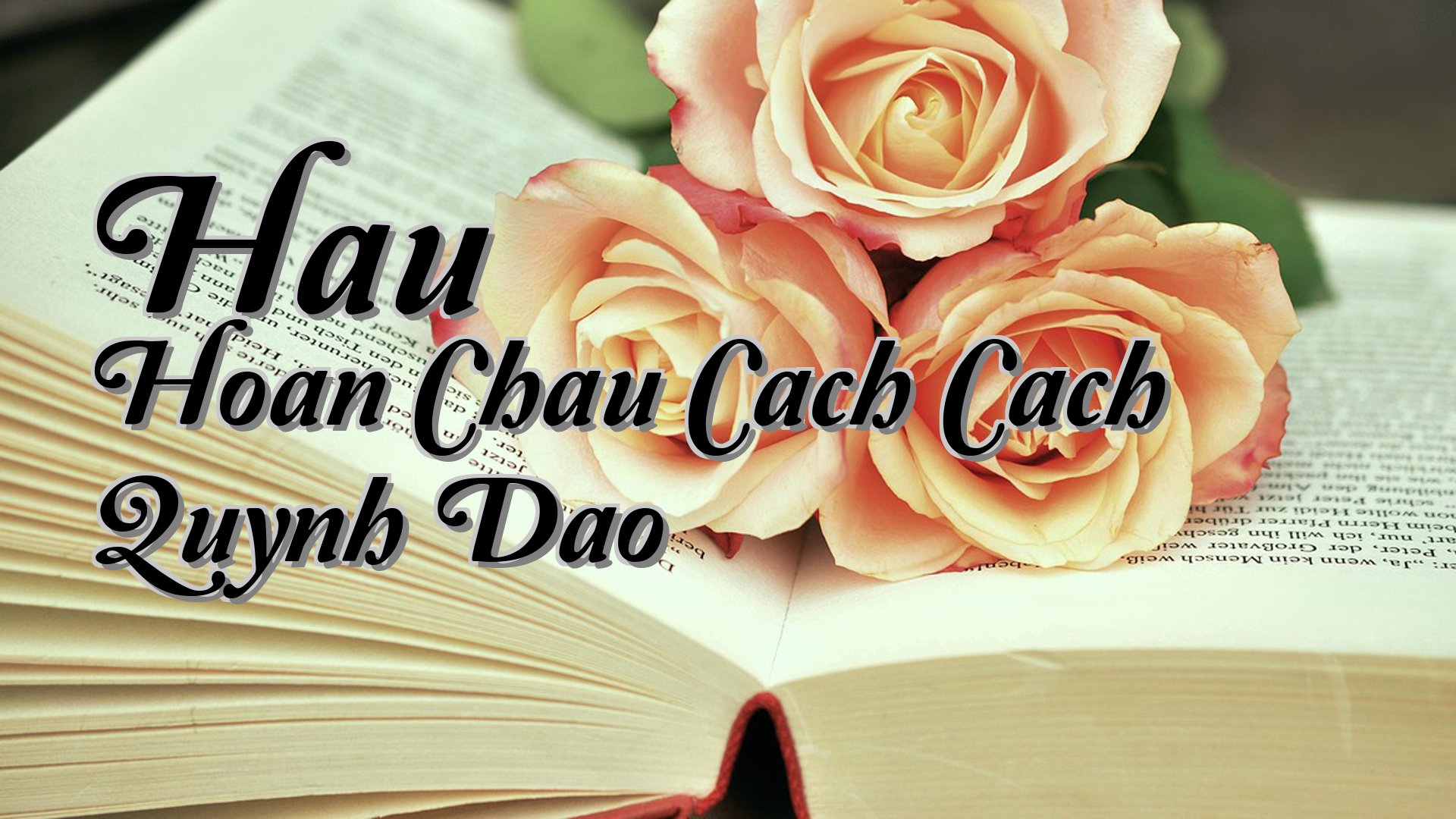 cover-Hau Hoan Chau Cach Cach Quynh Dao