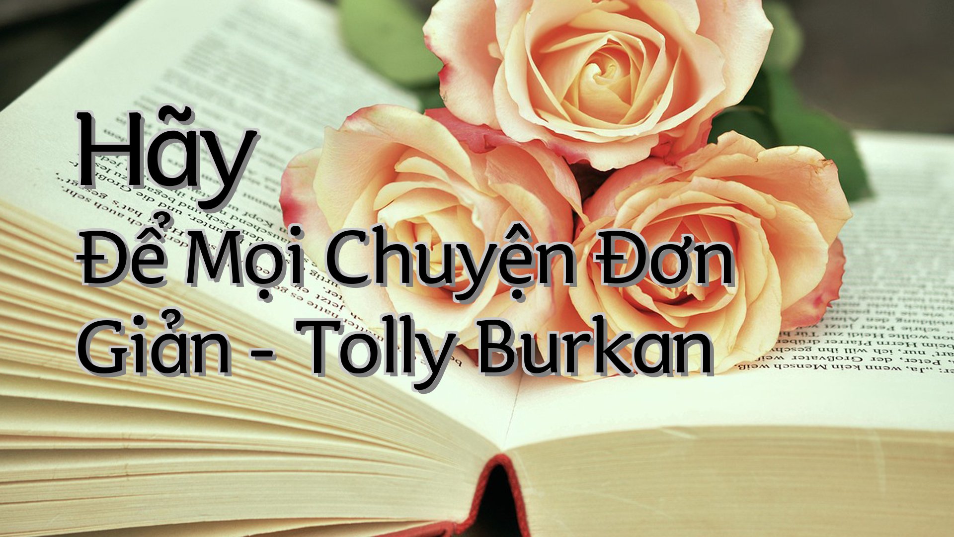 cover-Hãy Để Mọi Chuyện Đơn Giản - Tolly Burkan