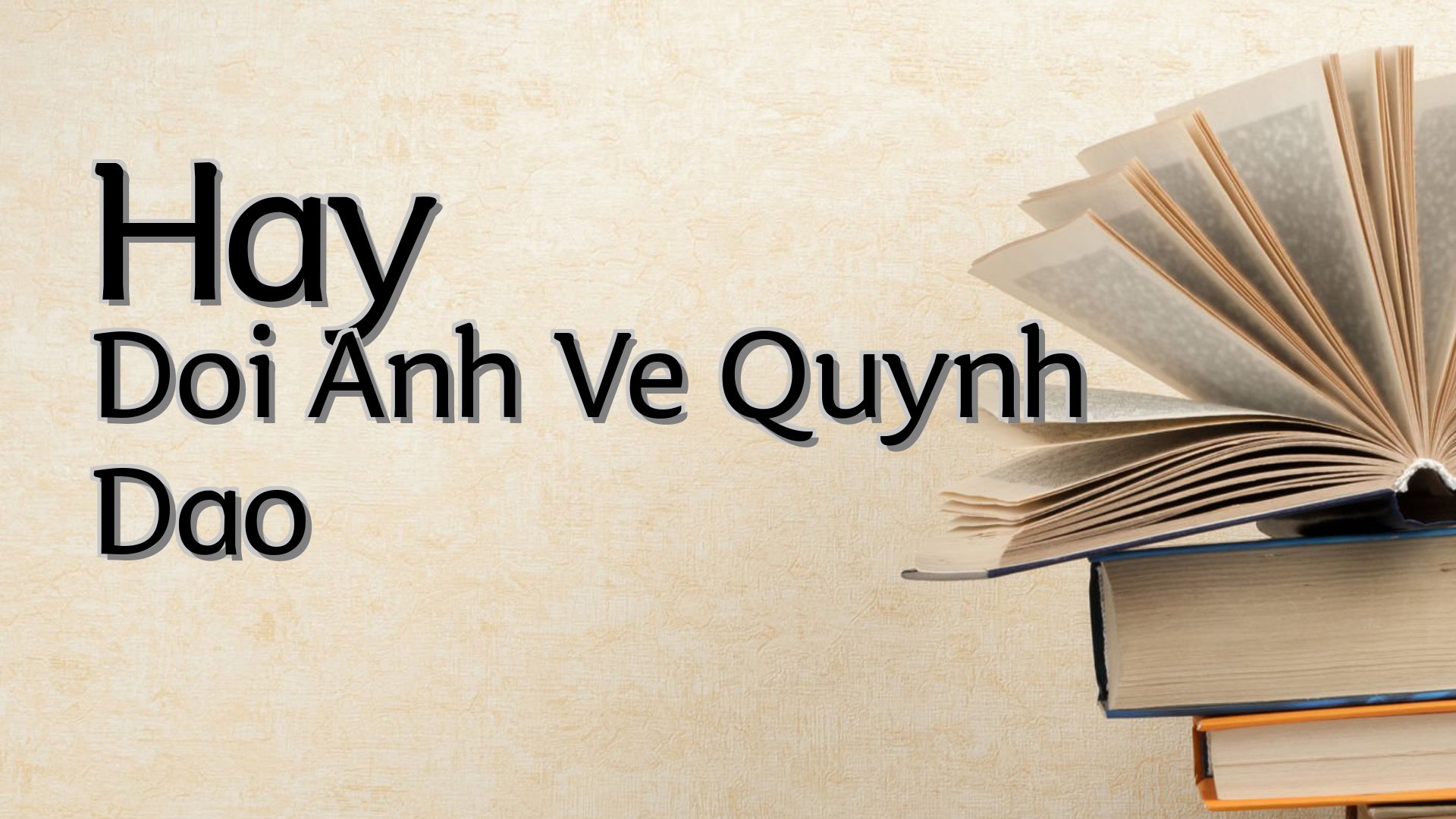 cover-Hay Doi Anh Ve Quynh Dao