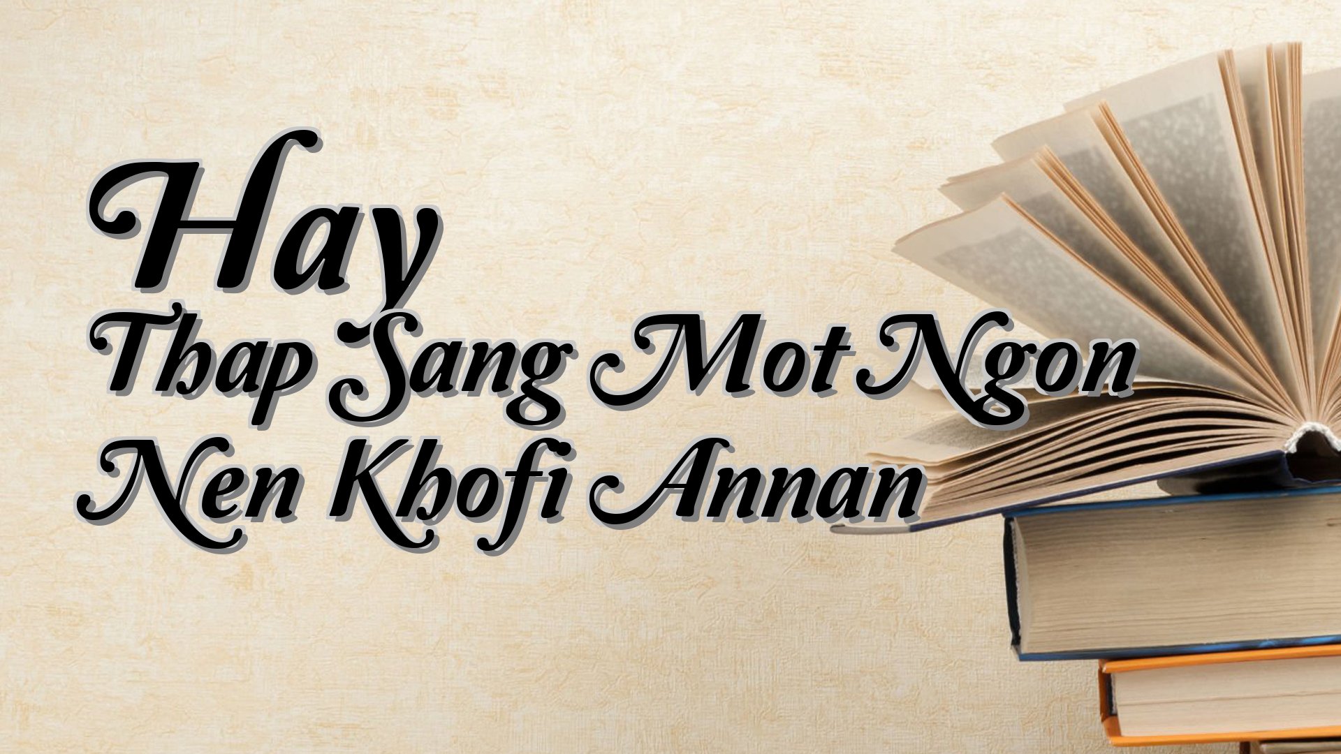 cover-Hay Thap Sang Mot Ngon Nen Khofi Annan