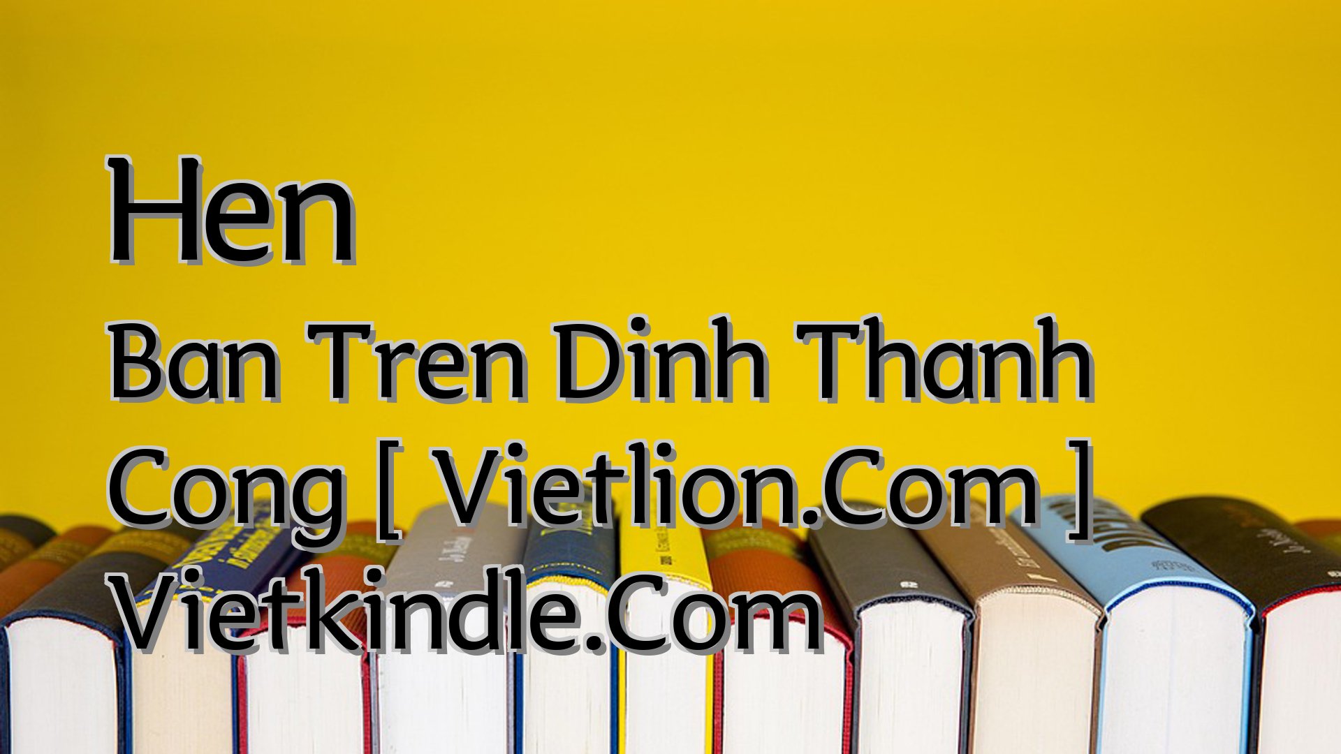 Cover image for Hen Ban Tren Dinh Thanh Cong [ Vietlion.Com ] Vietkindle.Com