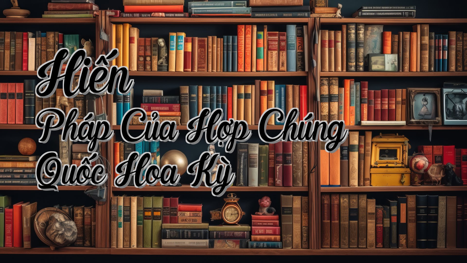 cover-Hiến Pháp Của Hợp Chúng Quốc Hoa Kỳ