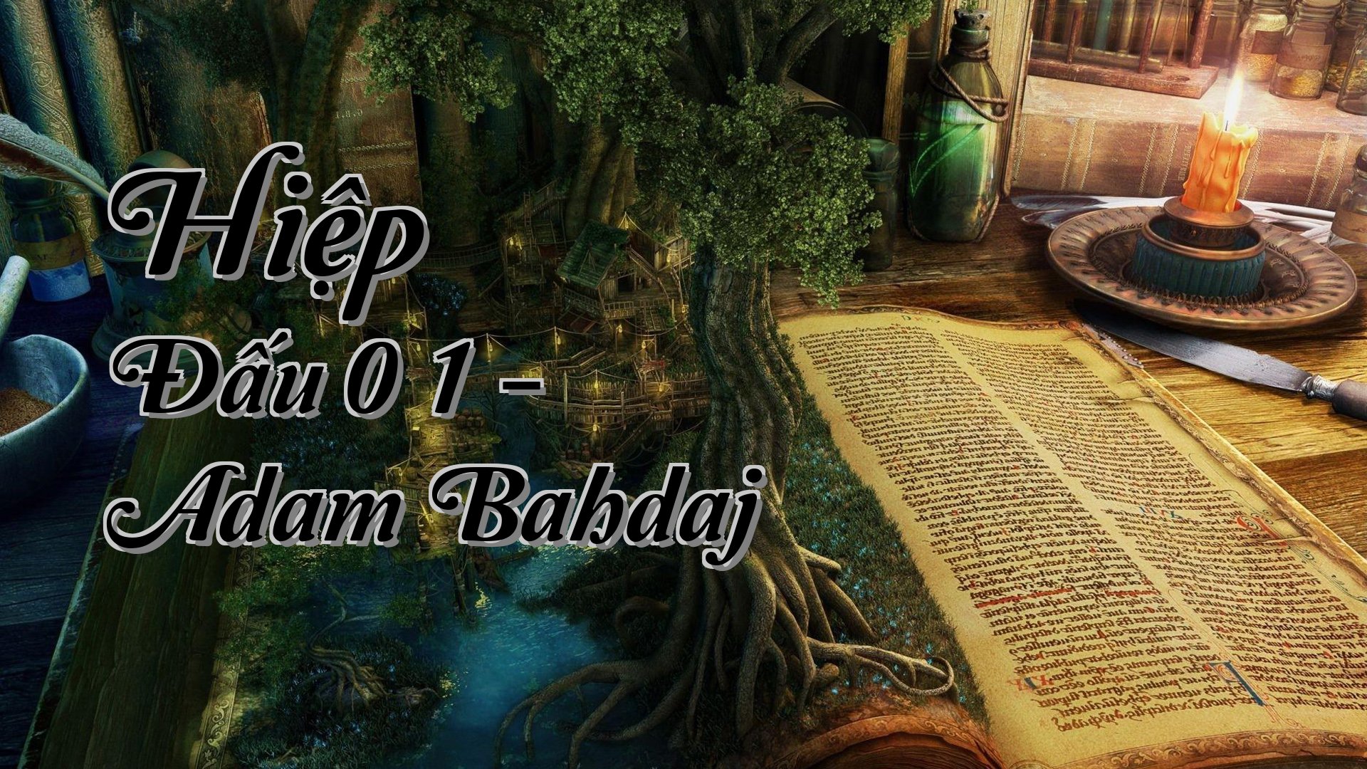 cover-Hiệp Đấu 0 1 - Adam Bahdaj