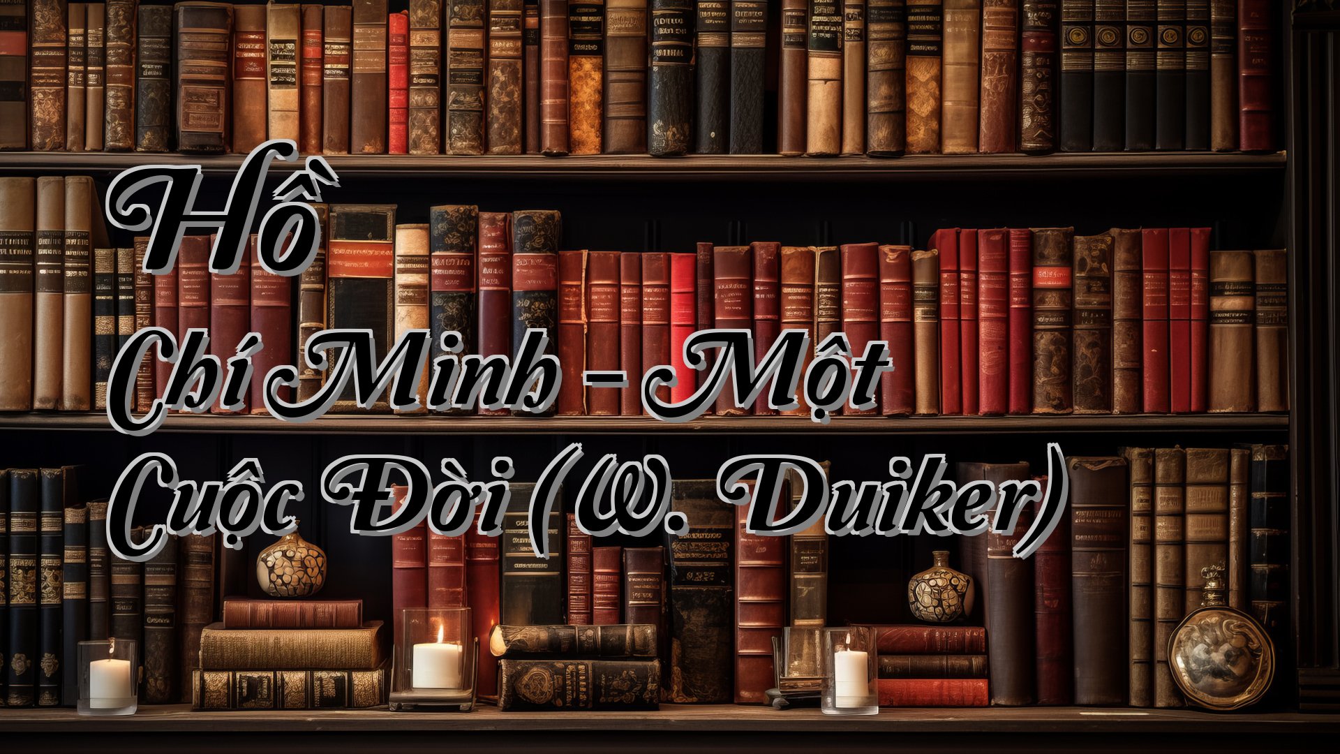 cover-Hồ Chí Minh - Một Cuộc Đời (W. Duiker)