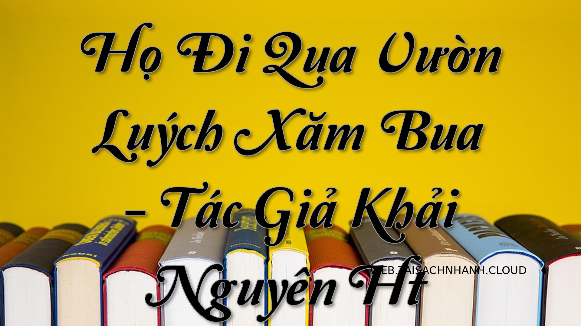 Cover Ho Di Qua Vuon Luych.jpg