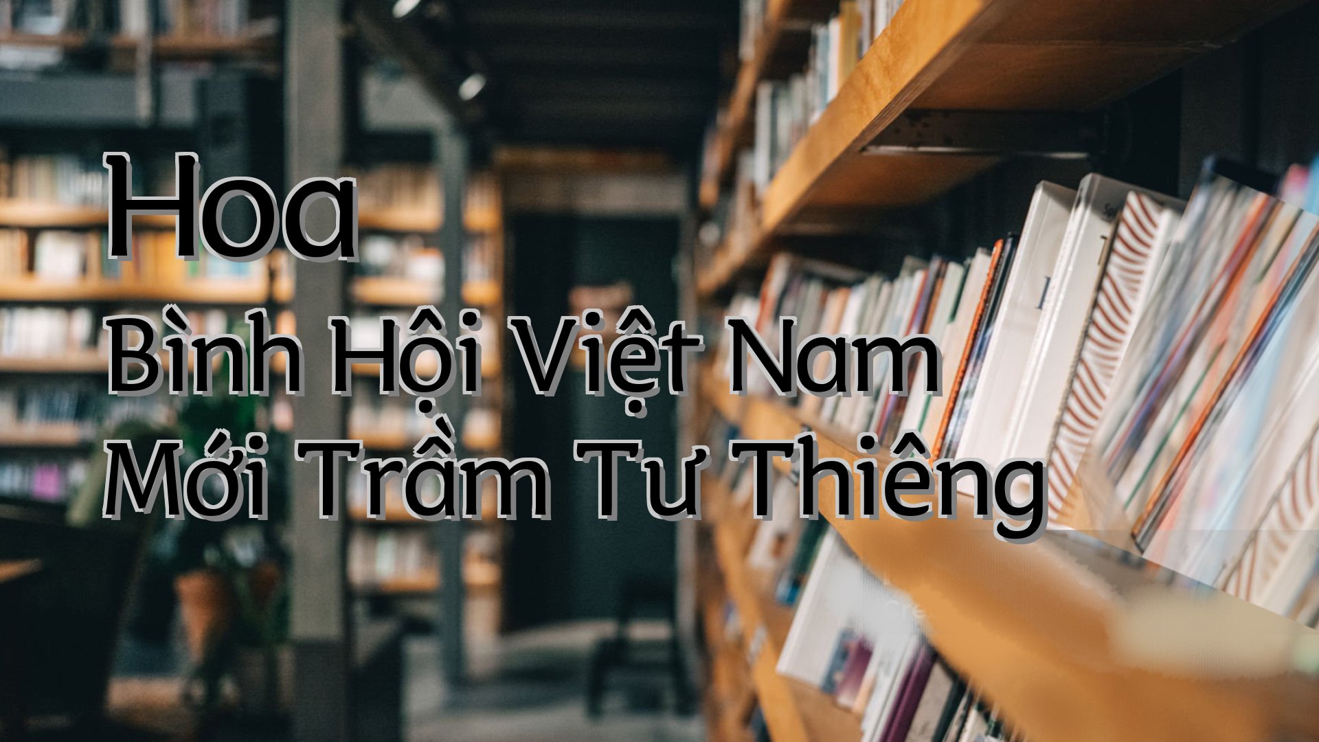 cover-Hoa Bình Hội Việt Nam Mới Trầm Tư Thiêng