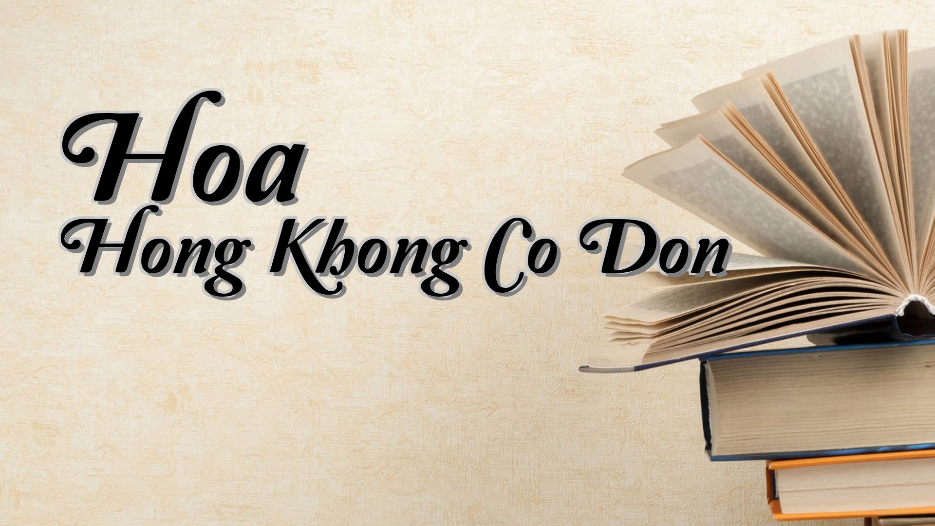 cover-Hoa Hong Khong Co Don