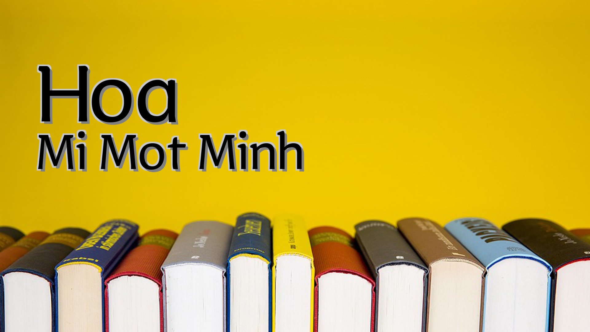cover-Hoa Mi Mot Minh