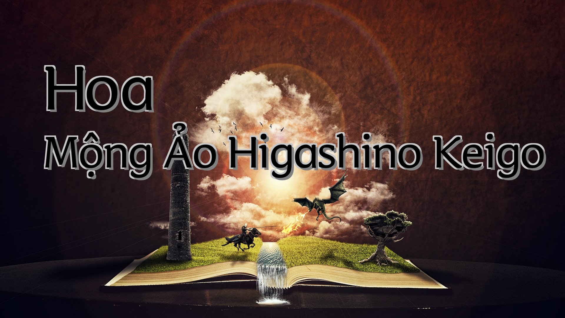 cover-Hoa Mộng Ảo Higashino Keigo