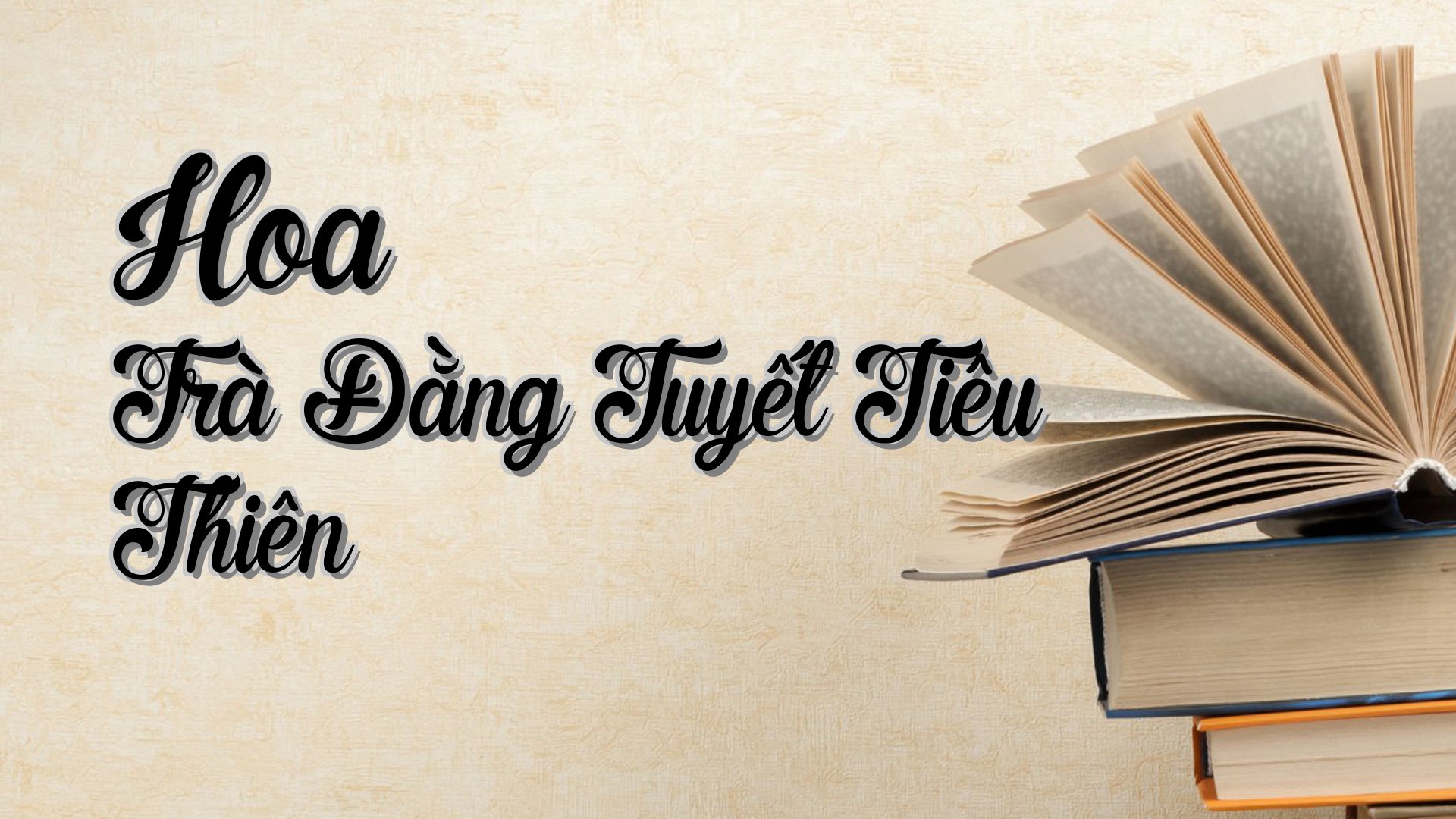 cover-Hoa Trà Đằng Tuyết Tiêu Thiên