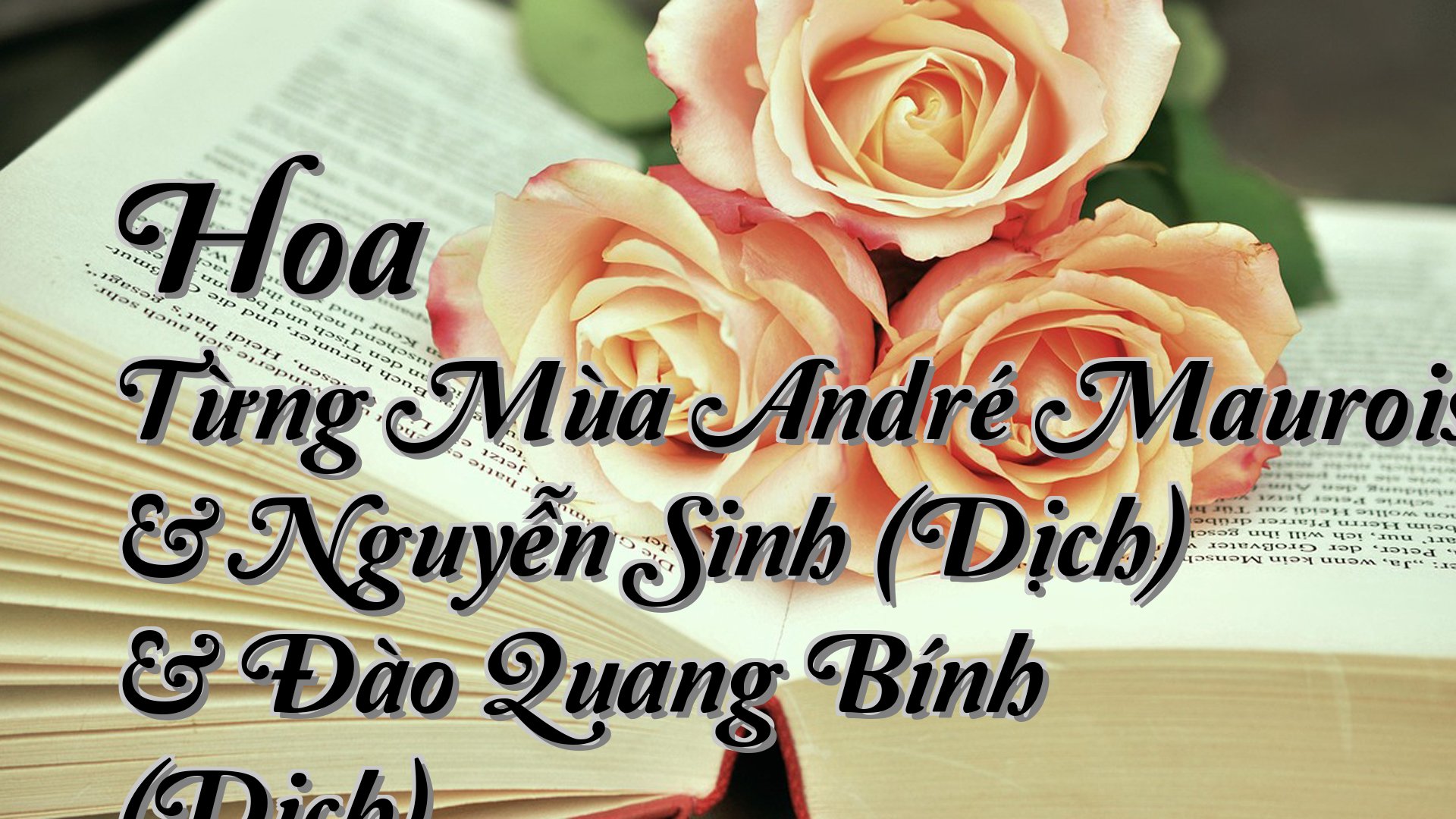 cover-Hoa Từng Mùa André Maurois & Nguyễn Sinh (Dịch) & Đào Quang Bính (Dịch)