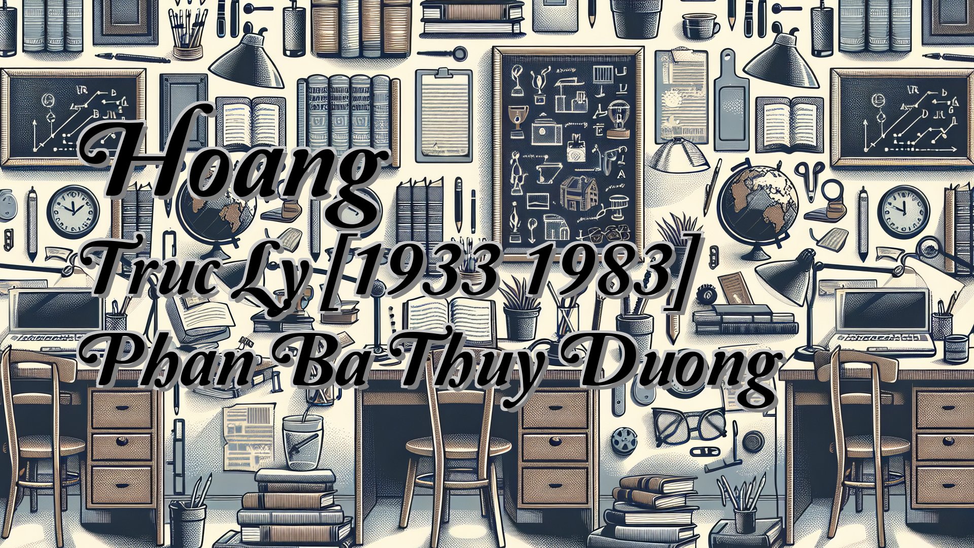 Cover image for Hoang Truc Ly [1933 1983] Phan Ba Thuy Duong