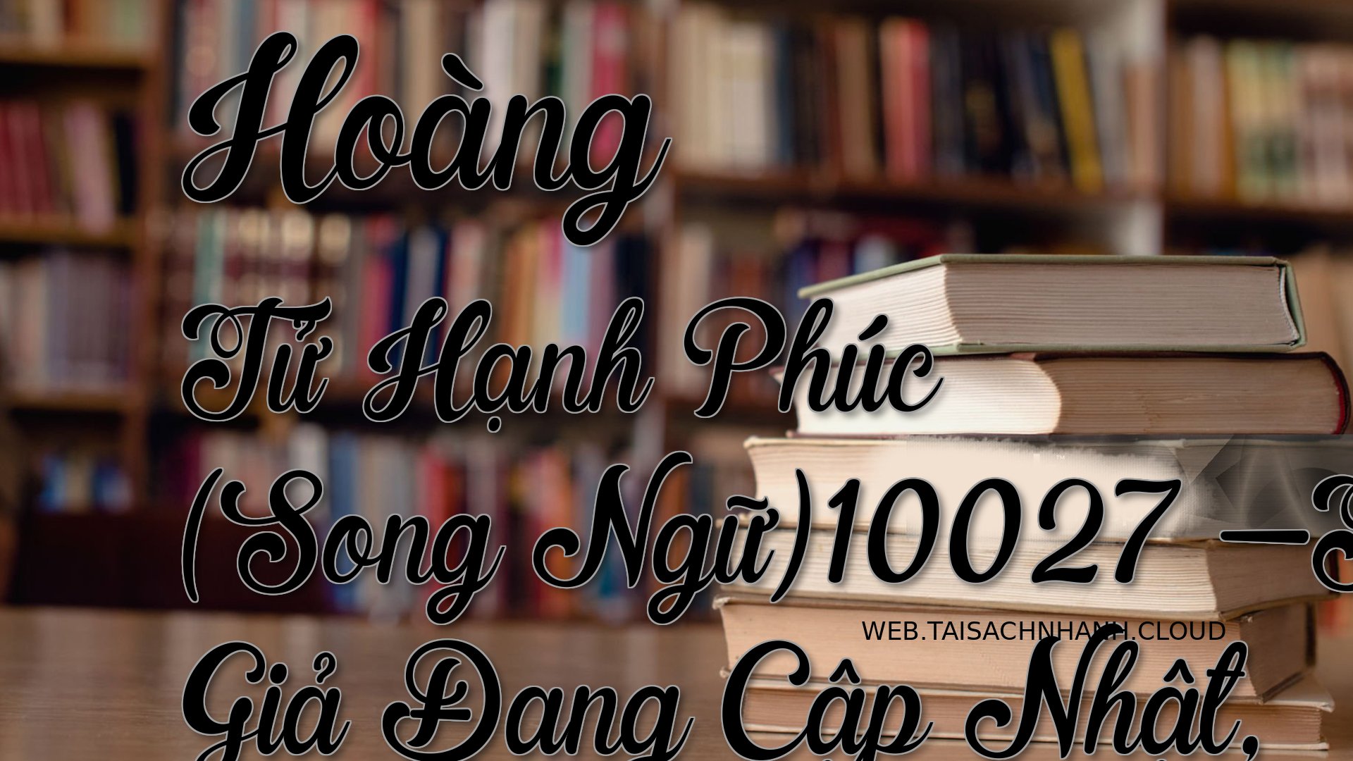 Cover Hoang Tu Hanh Phuc .jpg