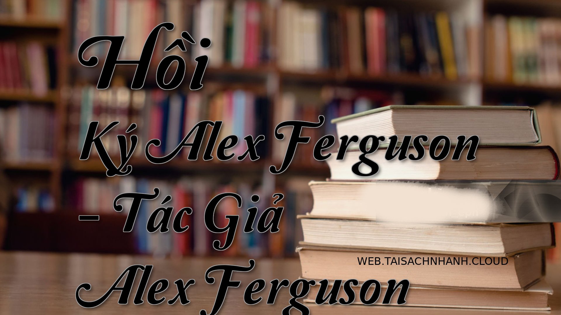 Cover Hoi Ky Alex Ferguson.jpg