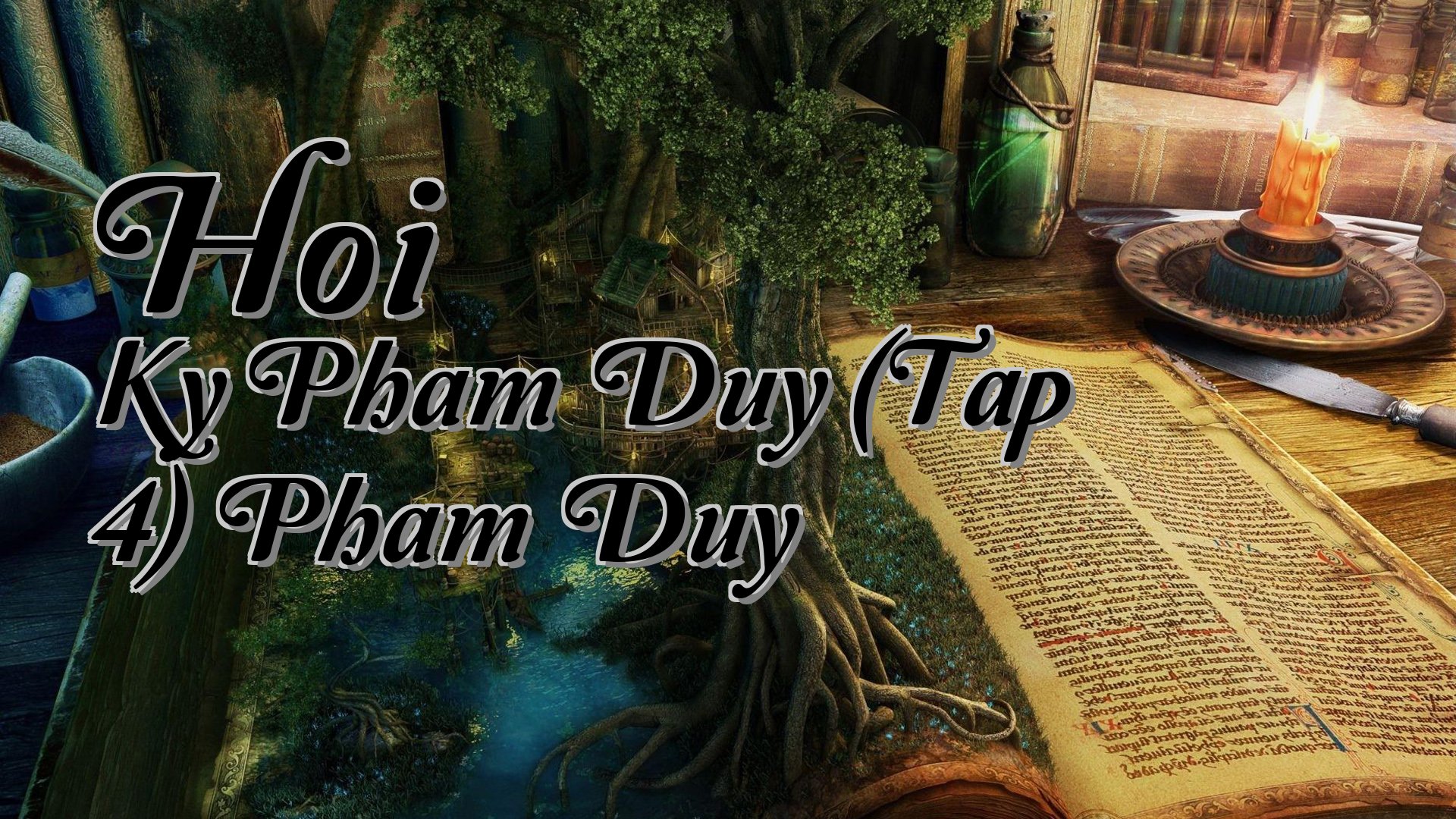 cover-Hoi Ky Pham Duy (Tap 4) Pham Duy