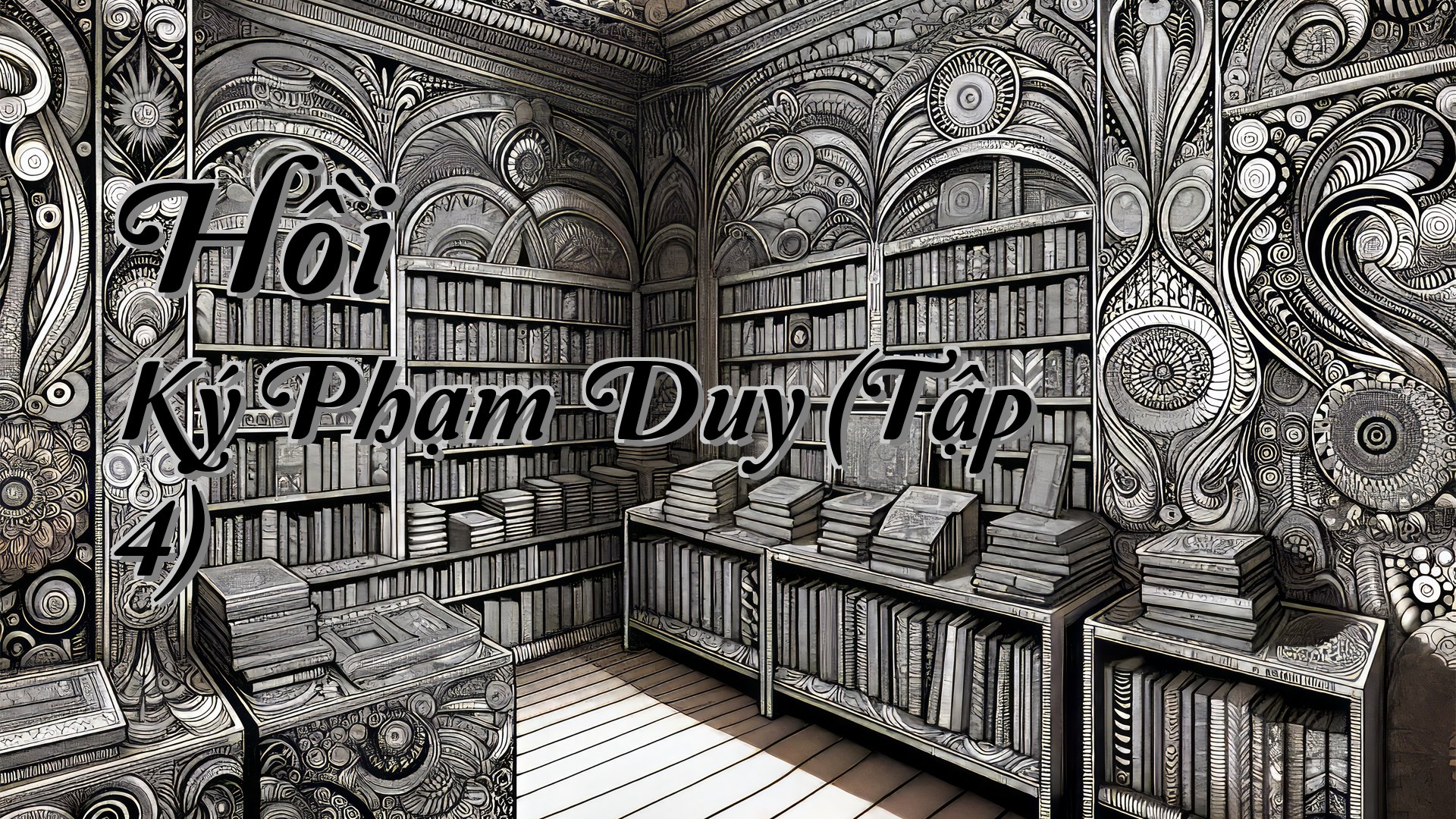 cover-Hồi Ký Phạm Duy (Tập 4)