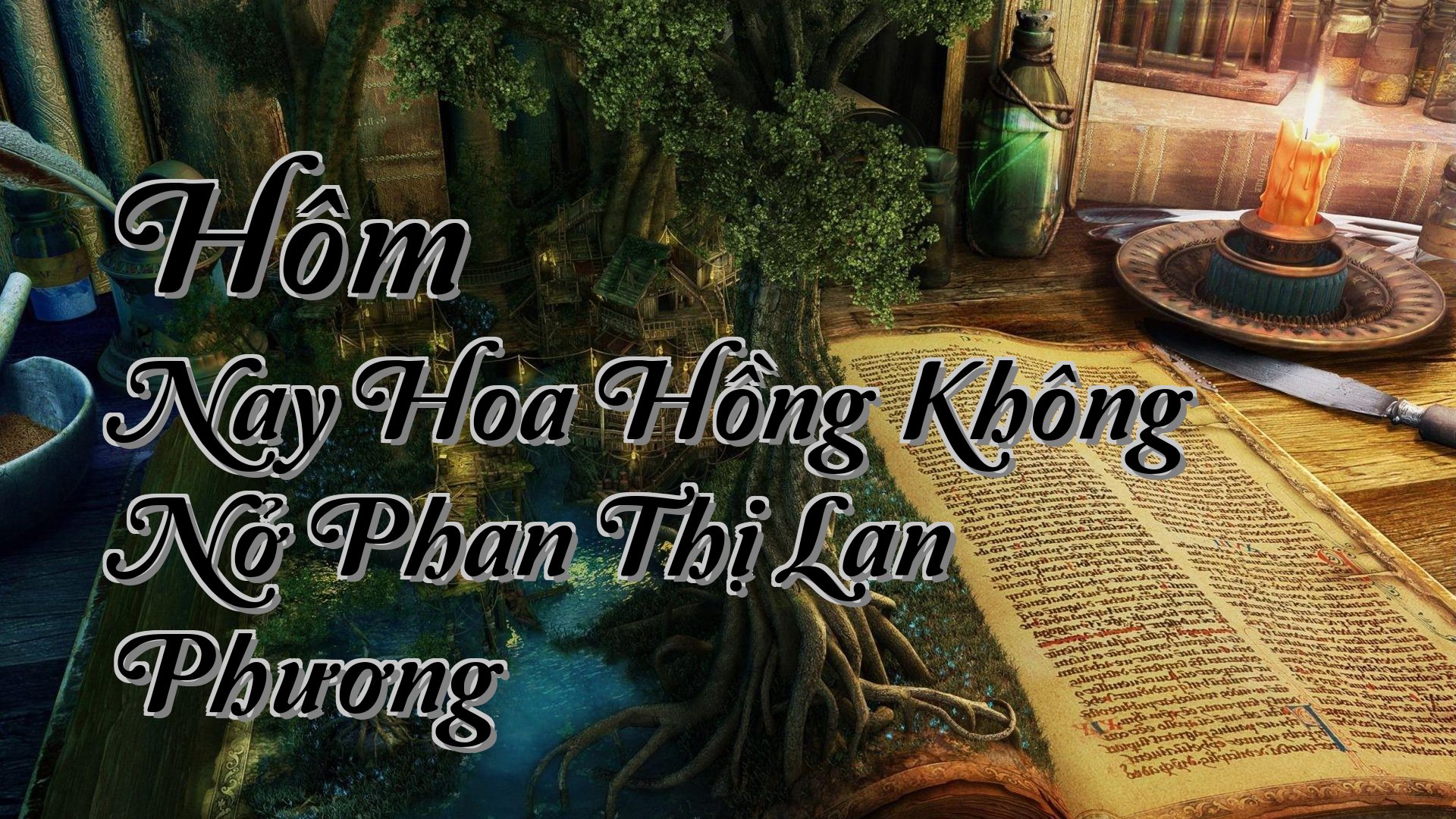 cover-Hôm Nay Hoa Hồng Không Nở Phan Thị Lan Phương
