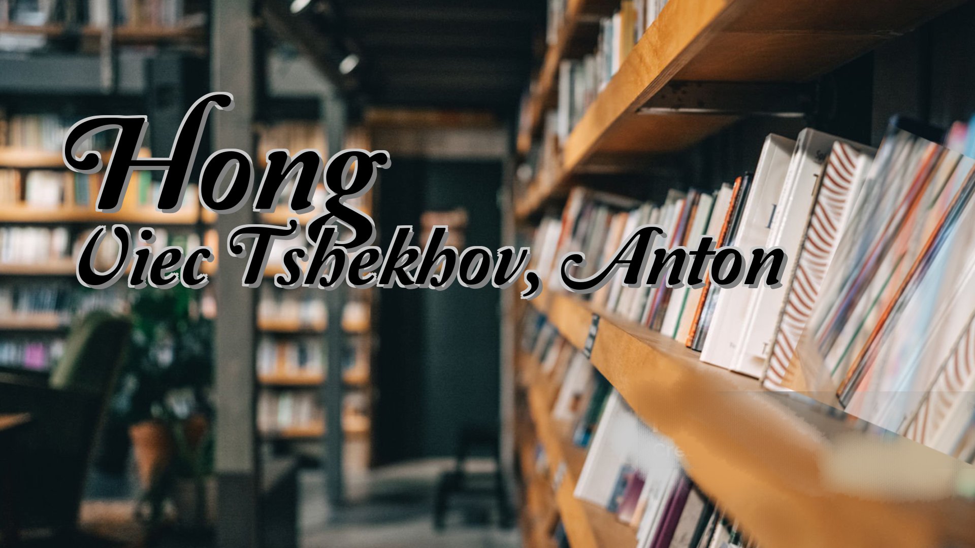 cover-Hong Viec Tshekhov, Anton