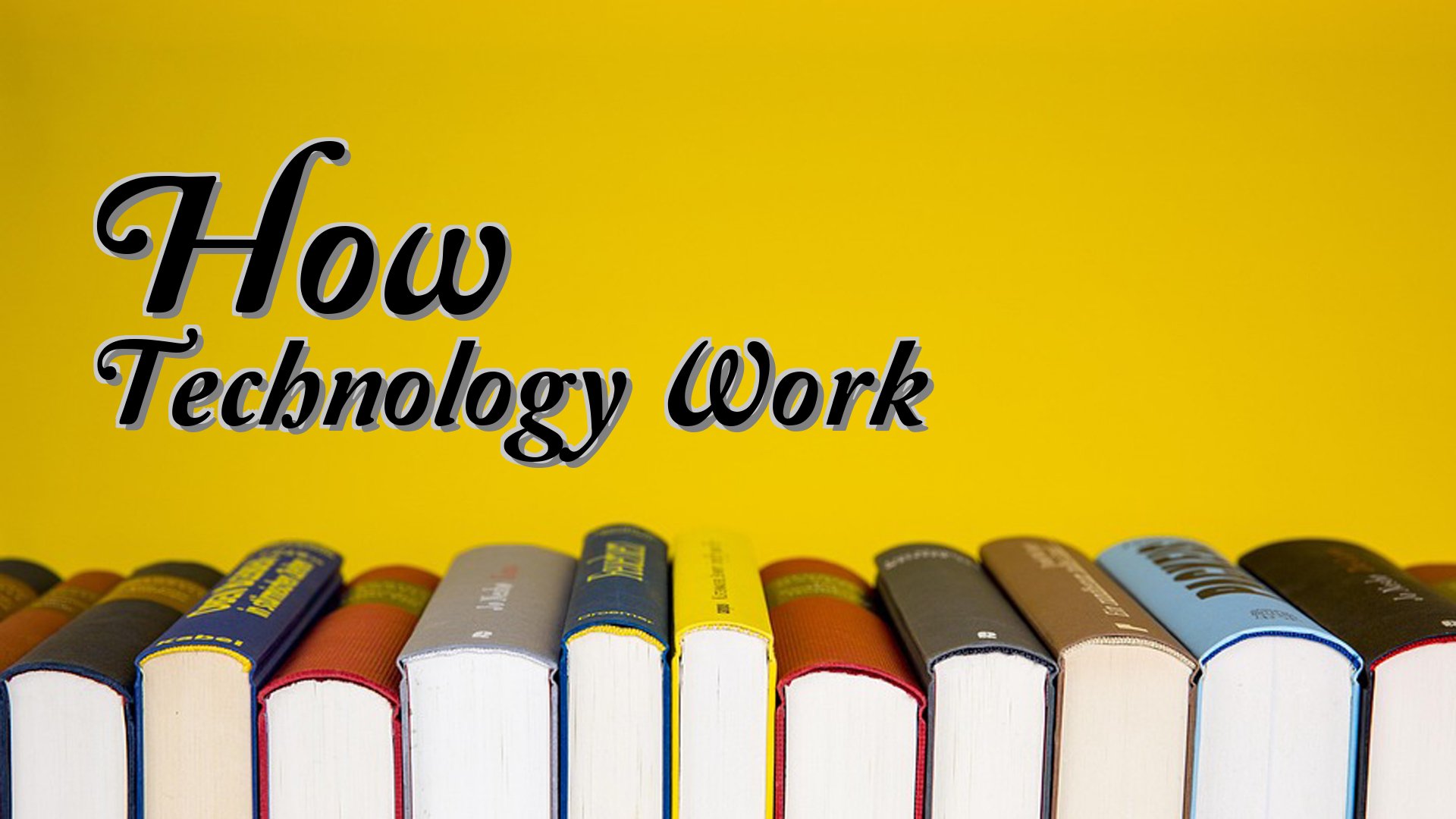 cover-How Technology Work