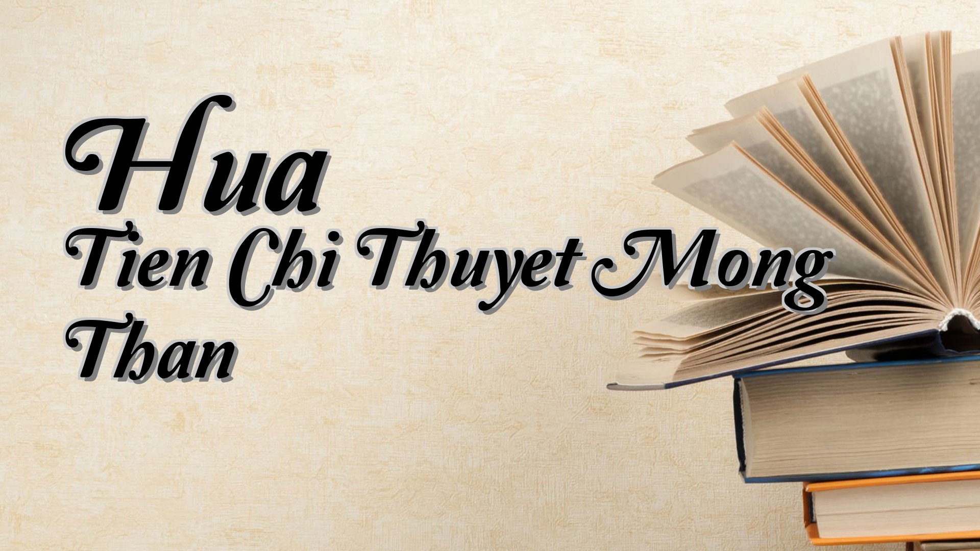 cover-Hua Tien Chi Thuyet Mong Than
