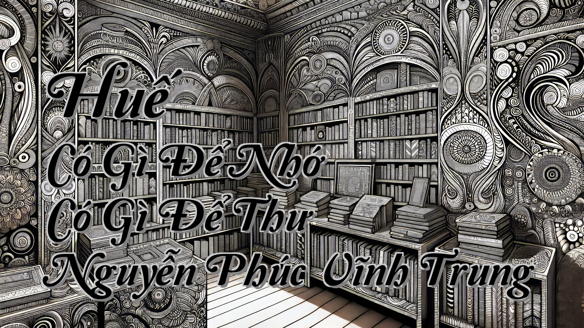 cover-Huế Có Gì Để Nhớ Có Gì Để Thư Nguyễn Phúc Vĩnh Trung