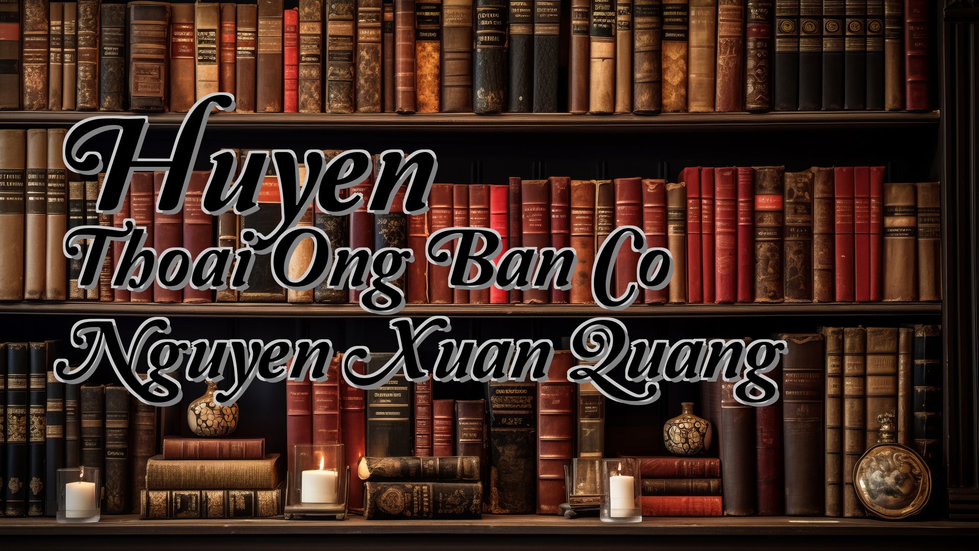 cover-Huyen Thoai Ong Ban Co Nguyen Xuan Quang