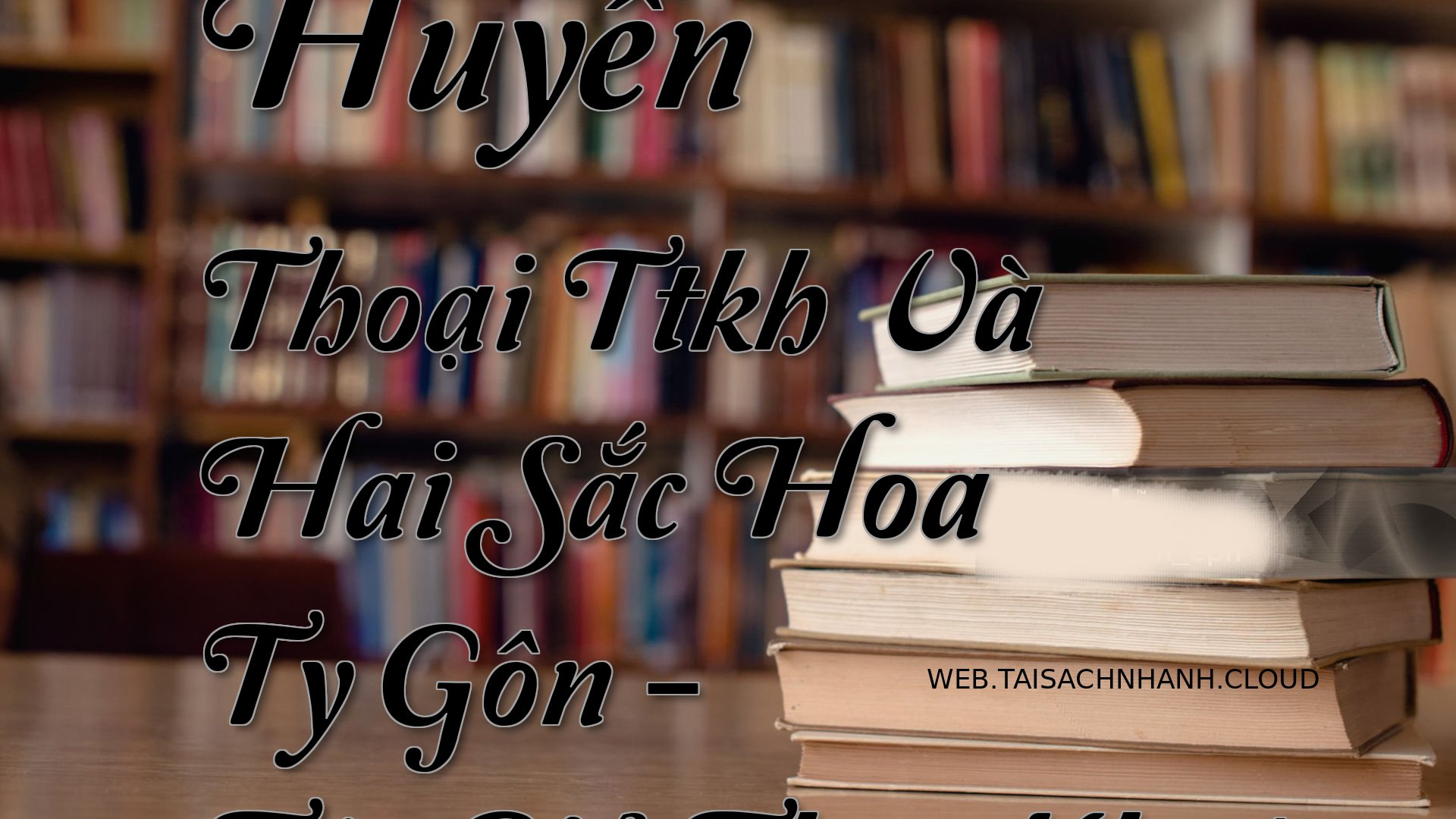 Cover Huyen Thoai Ttkh Va .jpg
