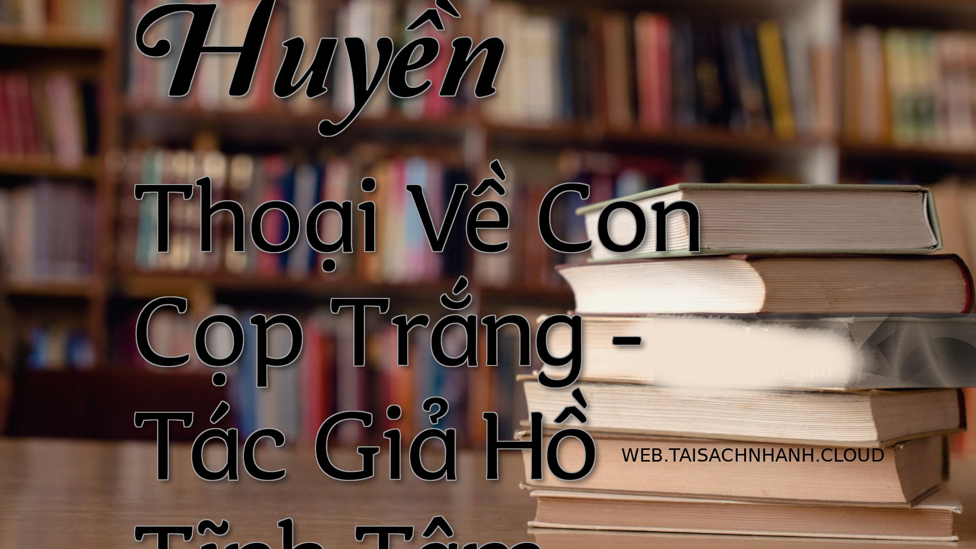 Cover Huyen Thoai Ve Con C.jpg