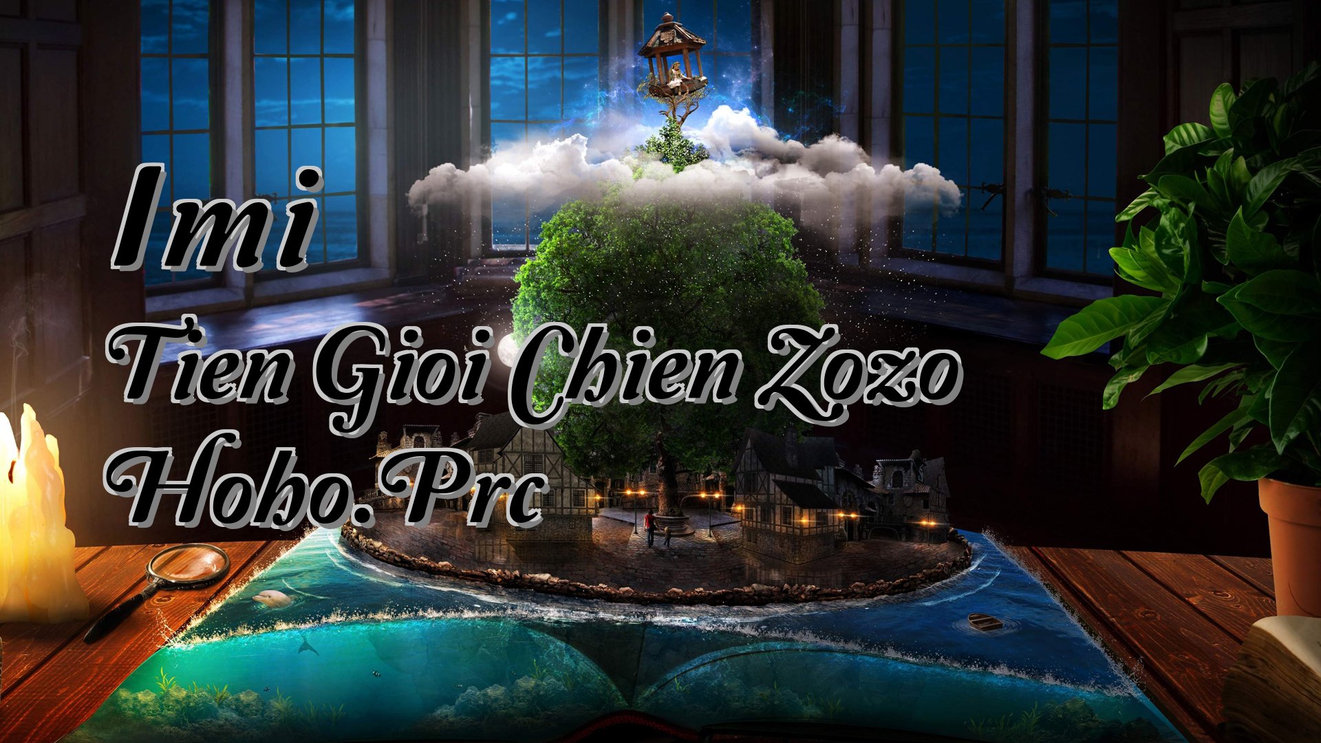 Cover image for Imi Tien Gioi Chien Zozo Hoho.Prc