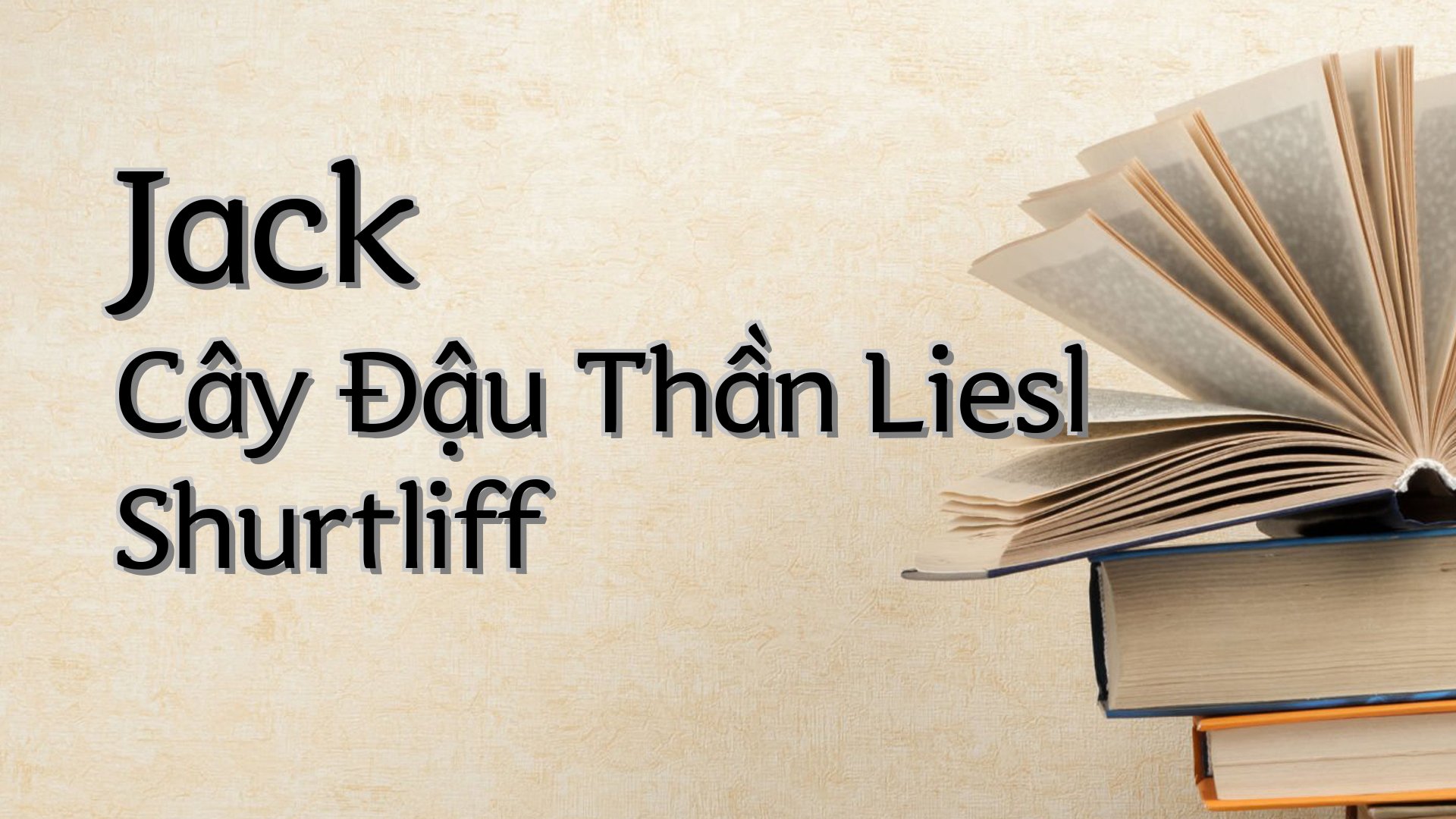 cover-Jack Cây Đậu Thần Liesl Shurtliff