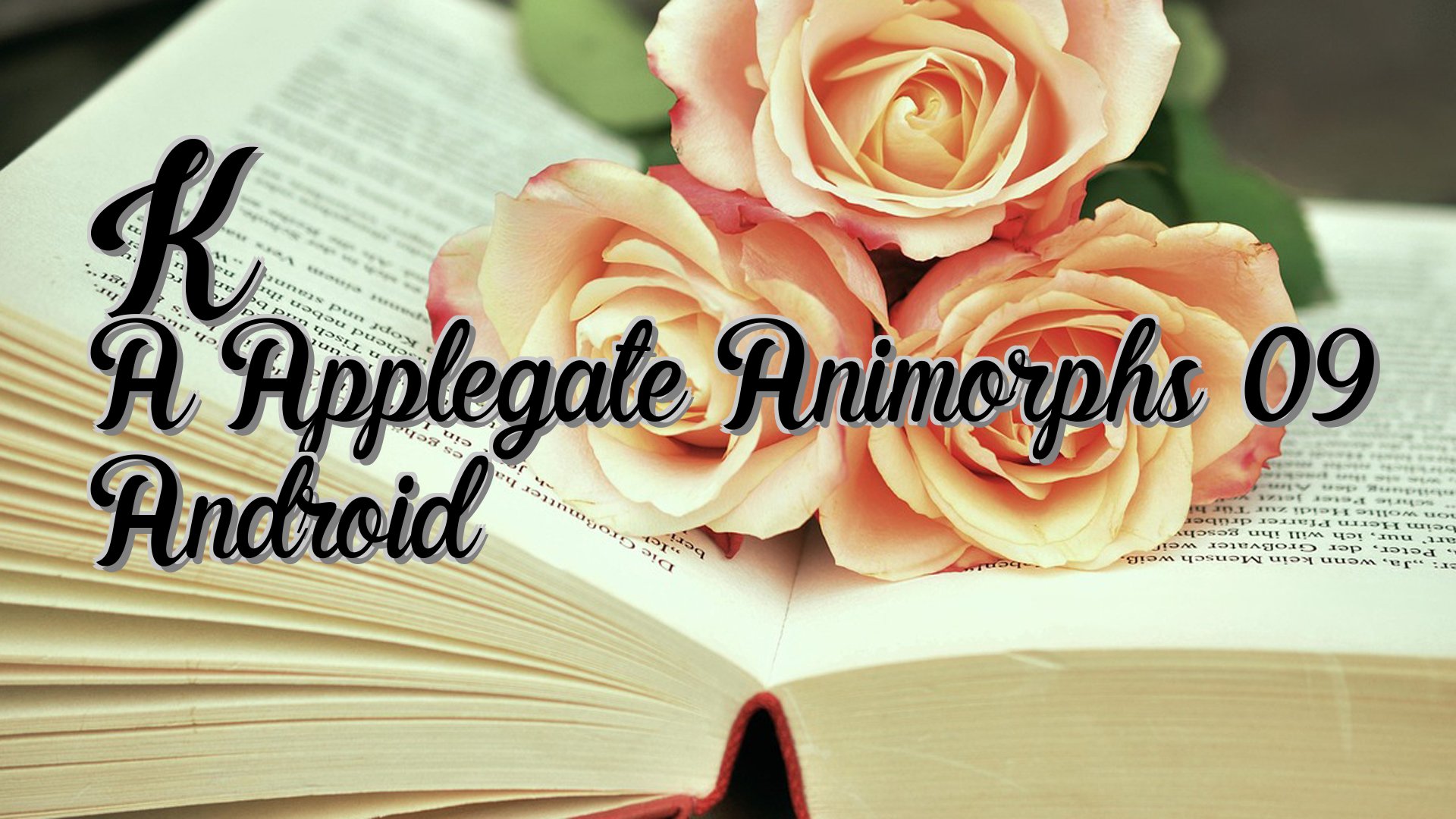 cover-K A Applegate Animorphs 09 Android