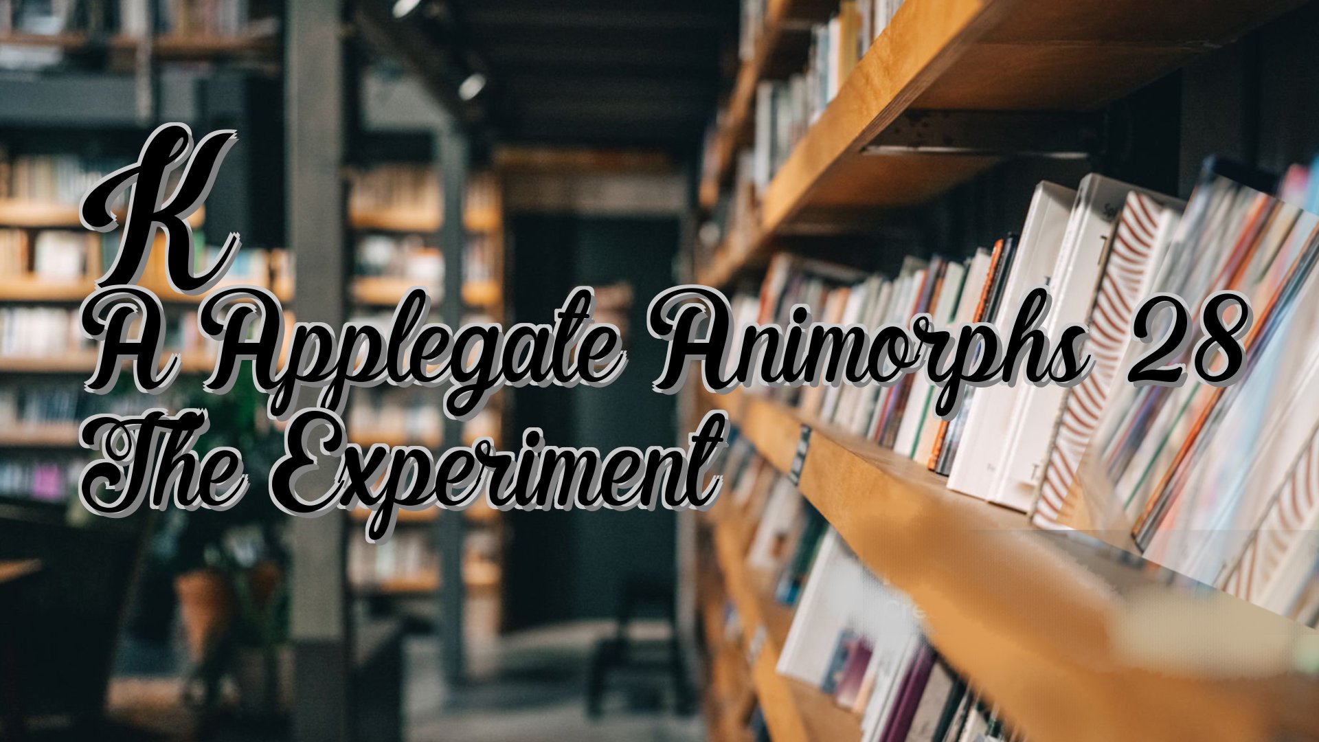 cover-K A Applegate Animorphs 28 The Experiment